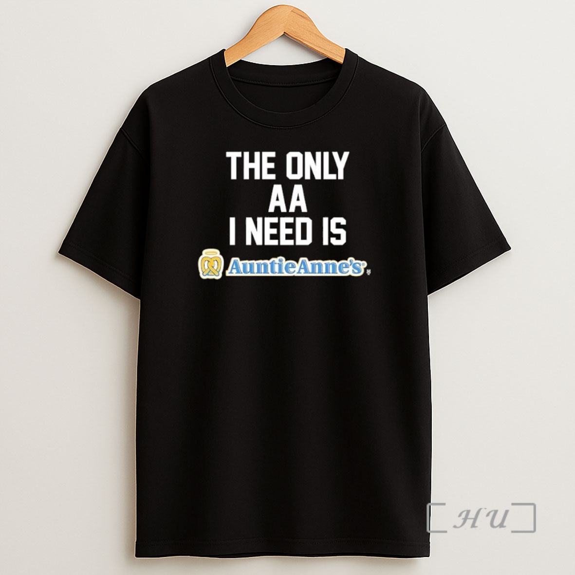 Officials The Only Aa I Need Is Auntie Annes Premium Shirt Sweatshirt Tee