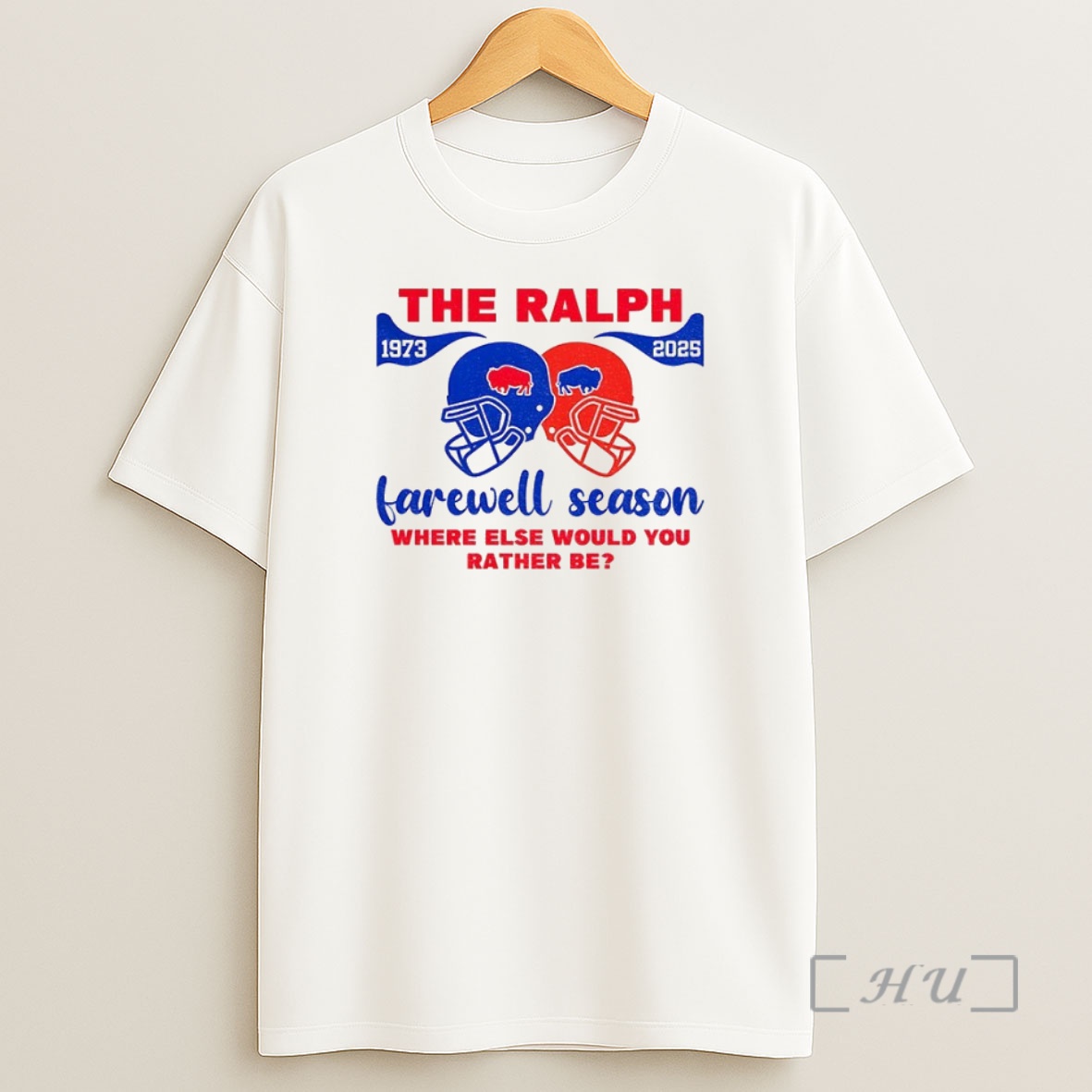 Officials The Ralph Buffalo Bills Helmet Farewell Season Where Else Would You Rather Be Nfl Football 1973 2025 Premium Shirt Sweatshirt Tee