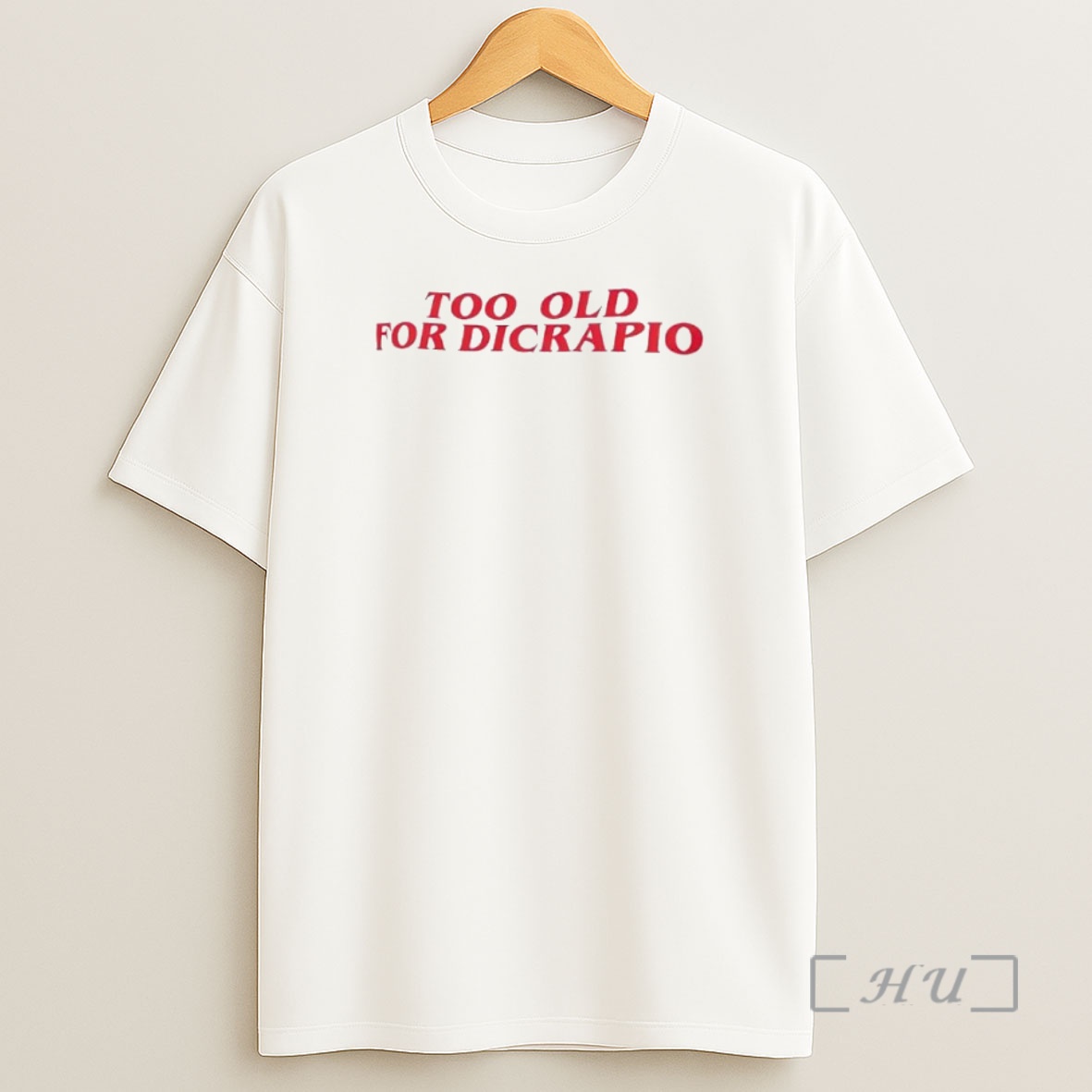 Officials The Too Old For Dicaprio Premium Shirt Sweatshirt Tee