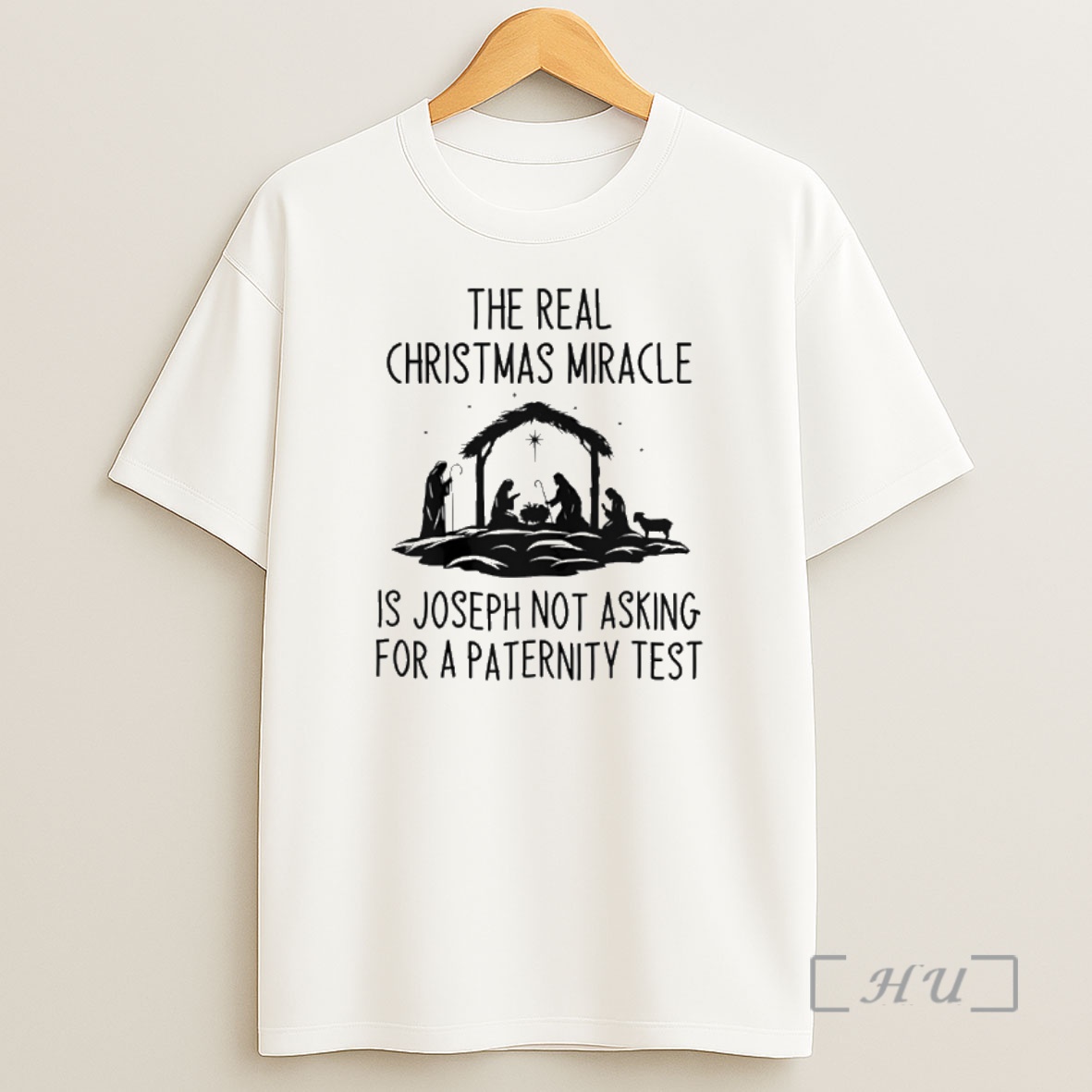 Officials The Real Christmas Miracle Is Joseph Not Asking For A Paternity Test Premium Shirt Sweatshirt Tee