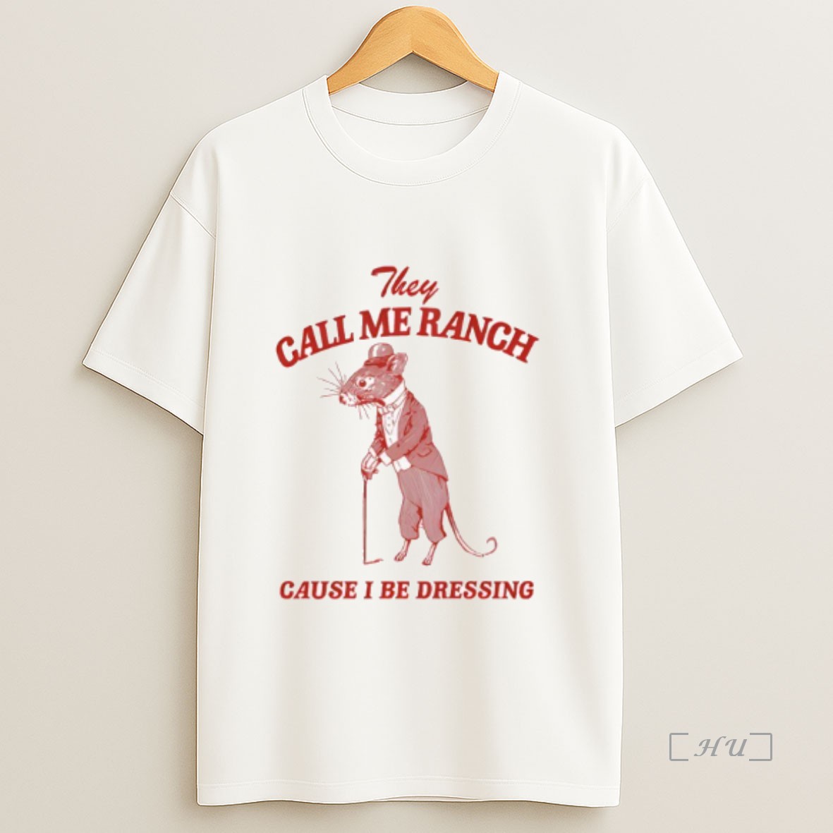 Officials They Call Me Ranch Cause I Be Dressing Premium Shirt Sweatshirt Tee