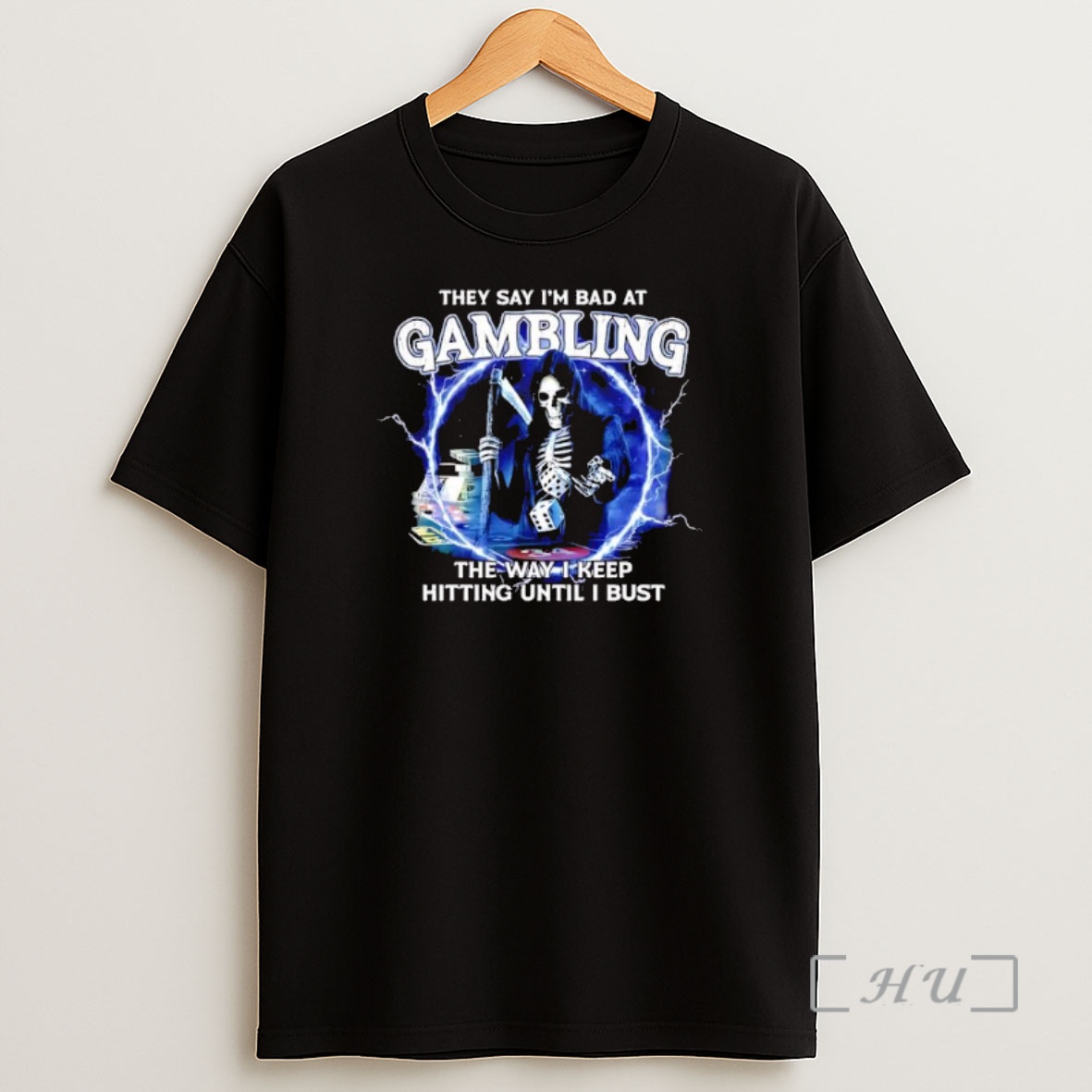 Officials They Say Im Bad At Gambling The Way I Keep Hitting Until I Bust Skeleton Lighting Premium Shirt Sweatshirt Tee