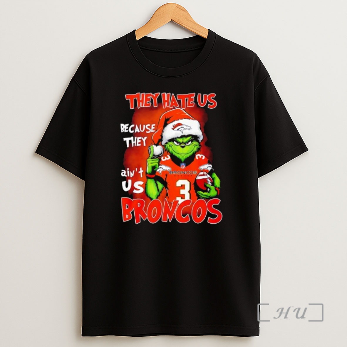 Officials They Hate Us Because They Aint Us Denver Broncos Grinch Premium Shirt Sweatshirt Tee
