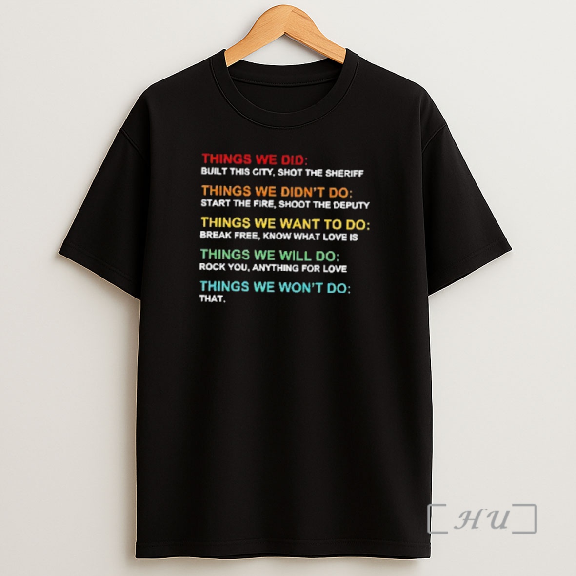 Officials Things We Did Didnt Want Will Wont Do Premium Shirt Sweatshirt Tee