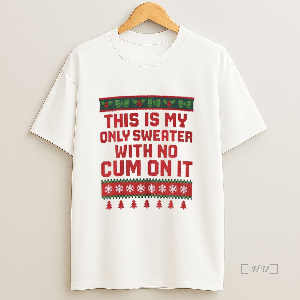 Officials This Is My Only With No Cum On It Merry Christmas Premium Shirt Sweatshirt Tee
