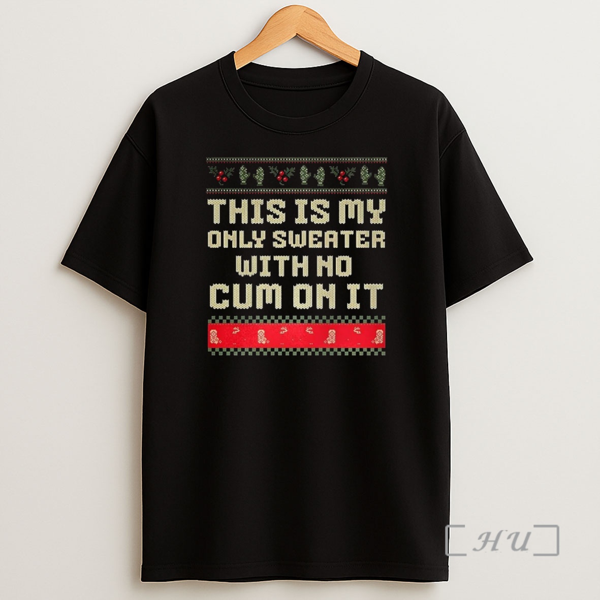 Officials This Is My Only With No Cum On It Ugly Christmas Premium Shirt Sweatshirt Tee