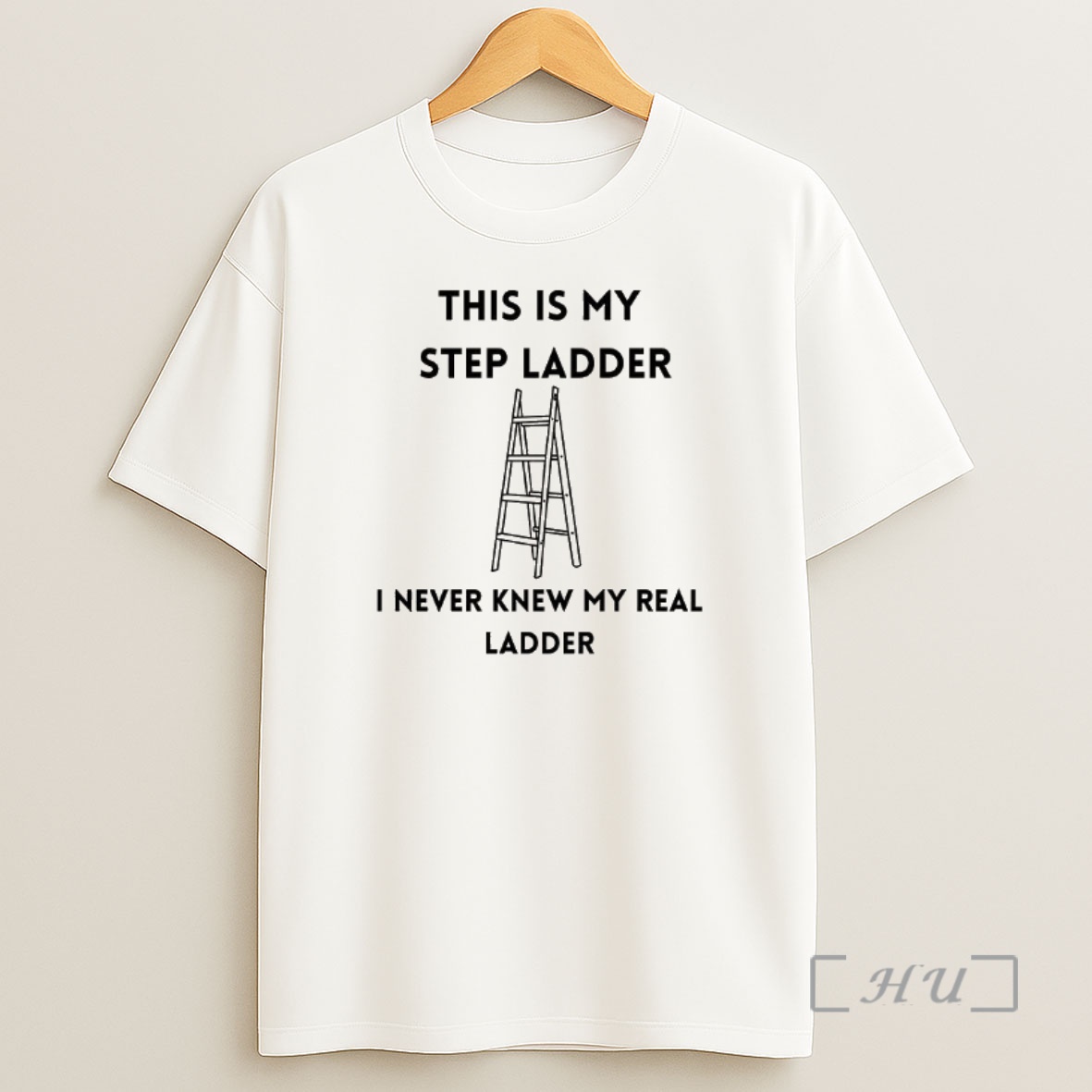 Officials This Is My Step Ladder I Never Knew My Real Ladder Premium Shirt Sweatshirt Tee