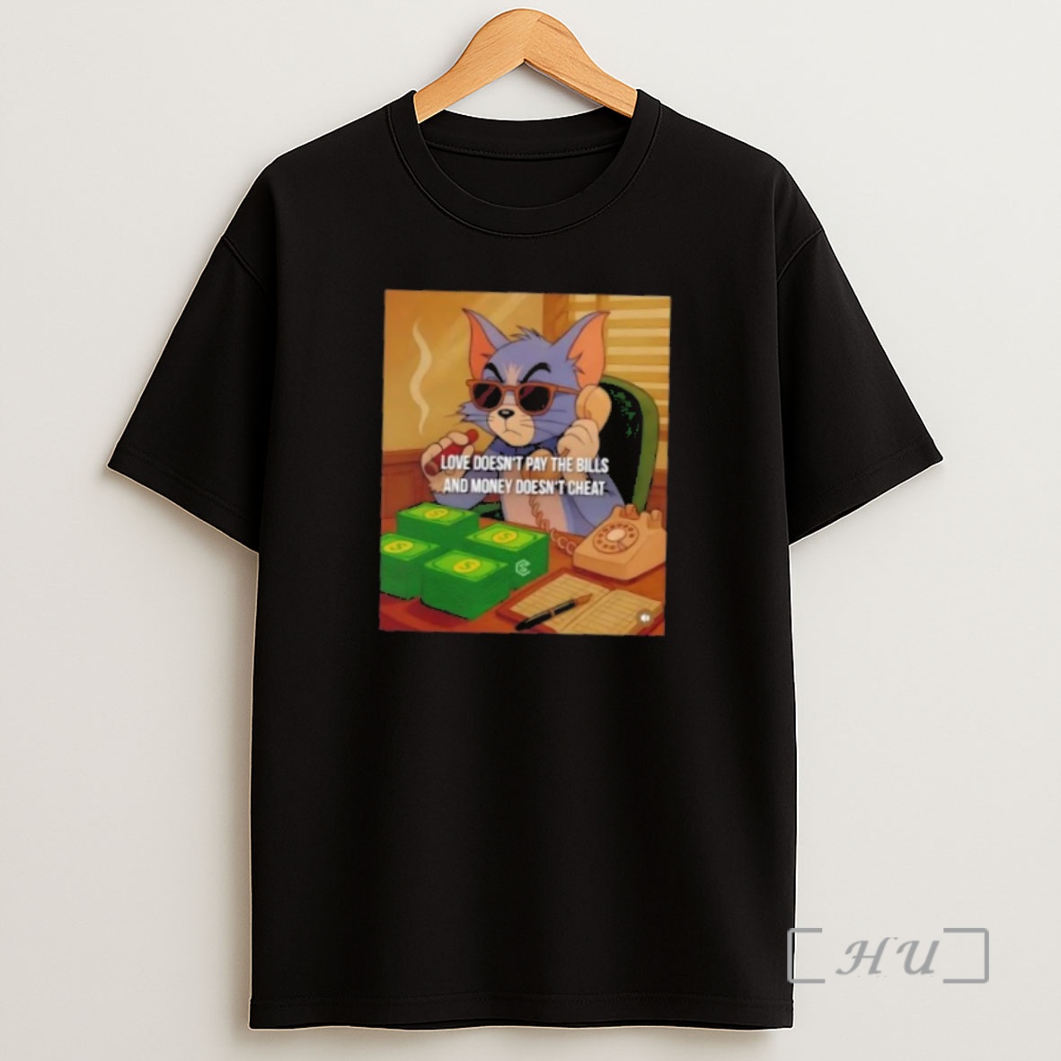 Officials Tom Cat Love Doesnt Pay The Bills And Money Doesnt Cheat Premium Shirt Sweatshirt Tee