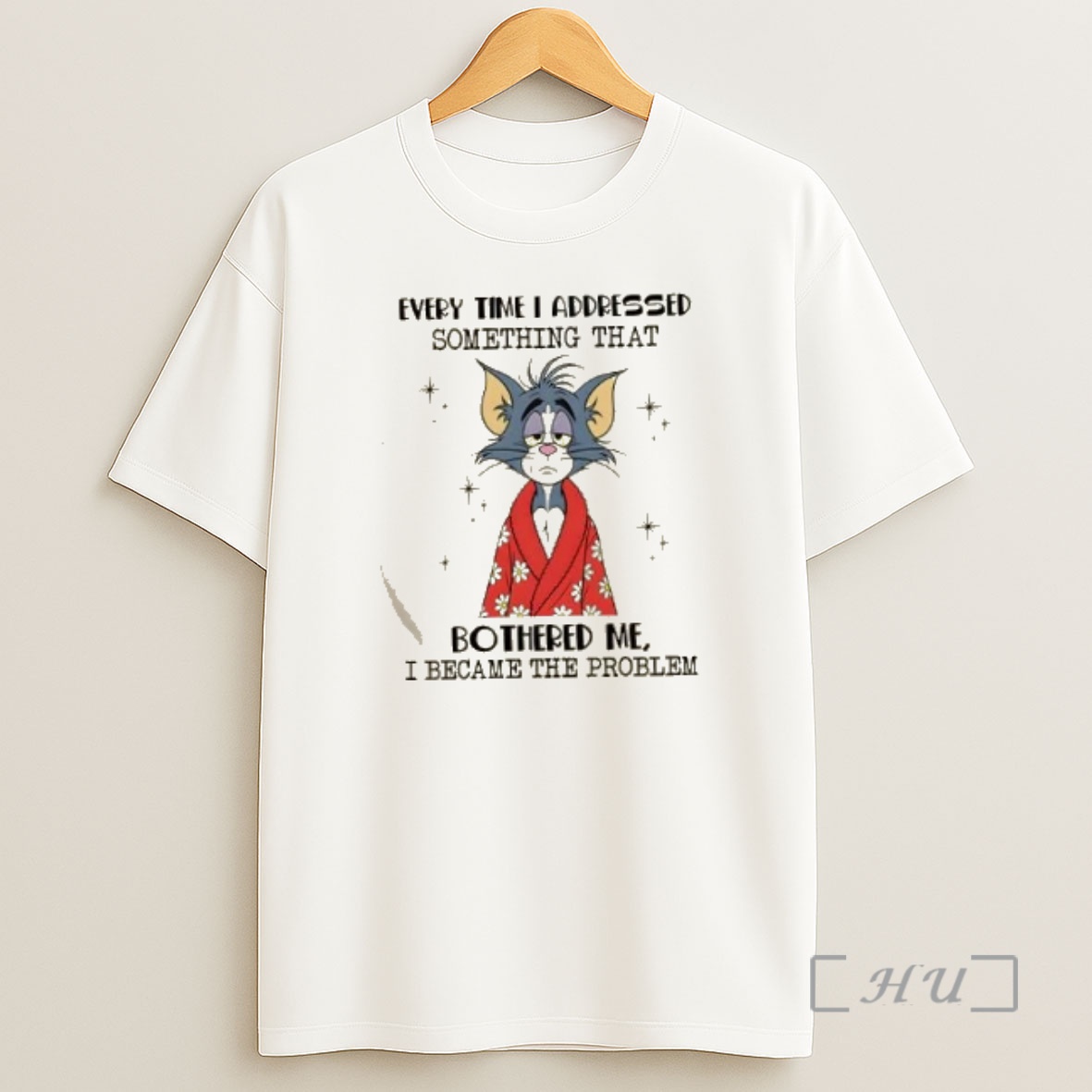 Officials Tom Cat Every Time I Addressed Something That Bothered Me I Became The Problem Premium Shirt Sweatshirt Tee