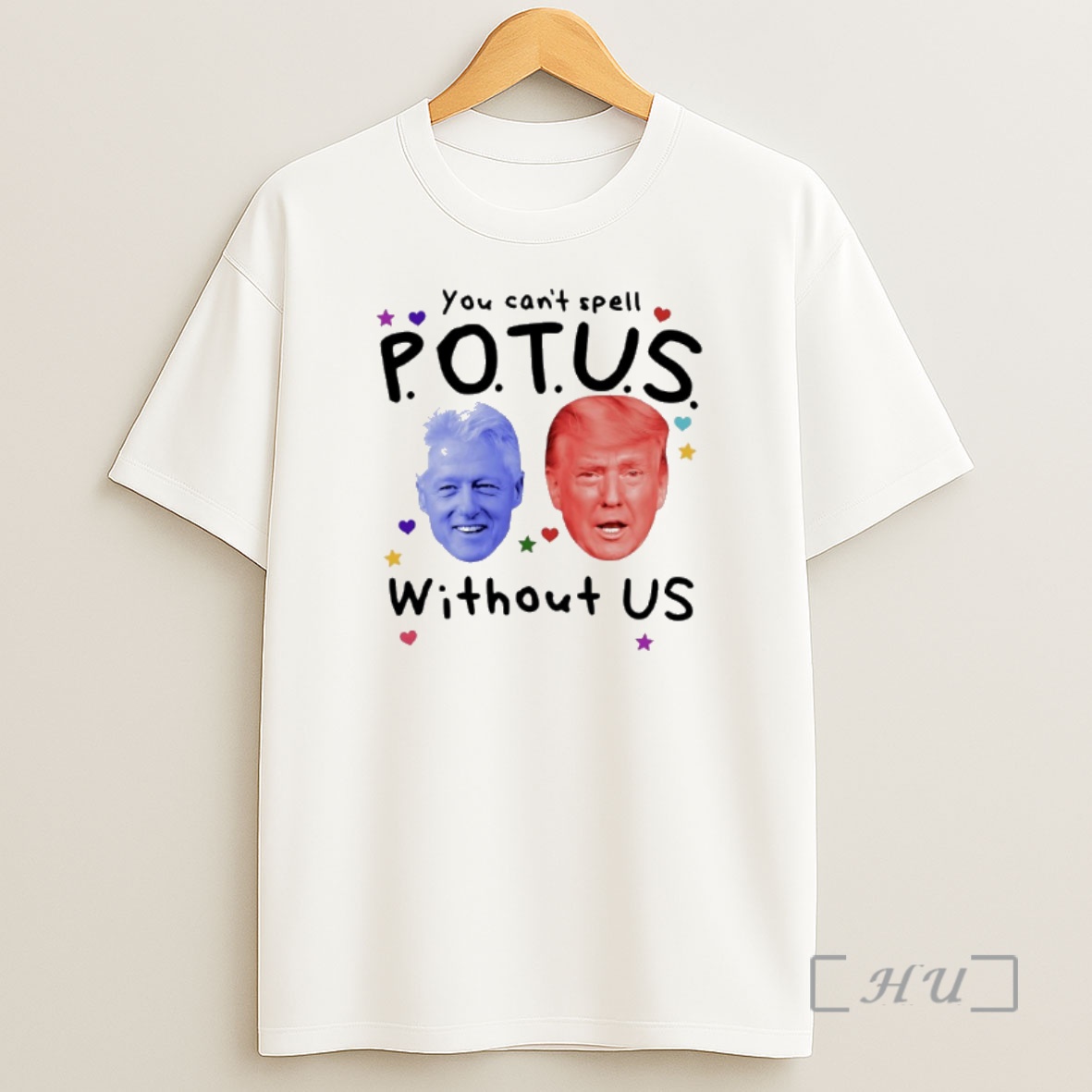 Officials Trump And Clinton You Cant Spell Potus Without Us Premium Shirt Sweatshirt Tee