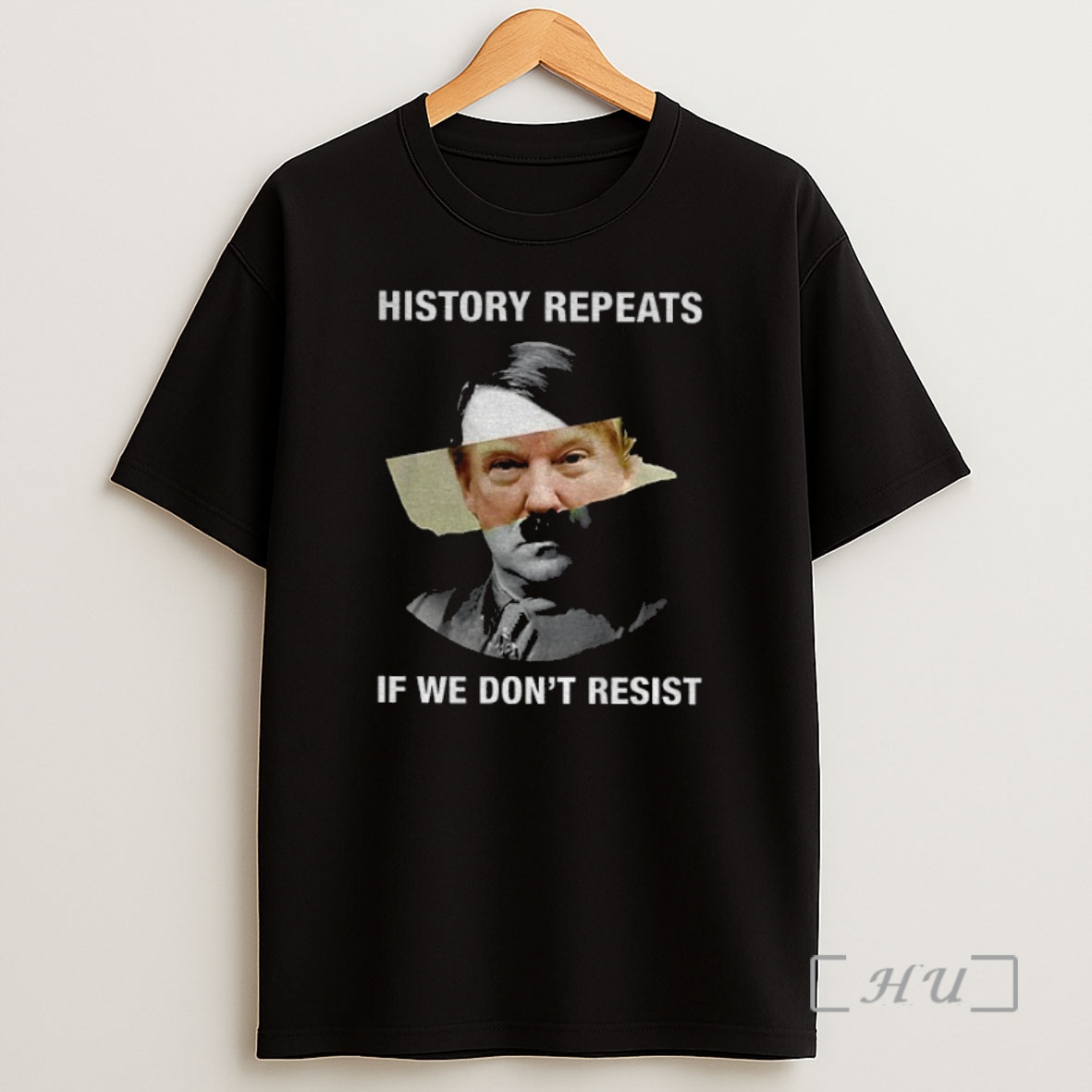 Officials Trump And Hitler History Repeats If We Dont Resist Political Premium Shirt Sweatshirt Tee