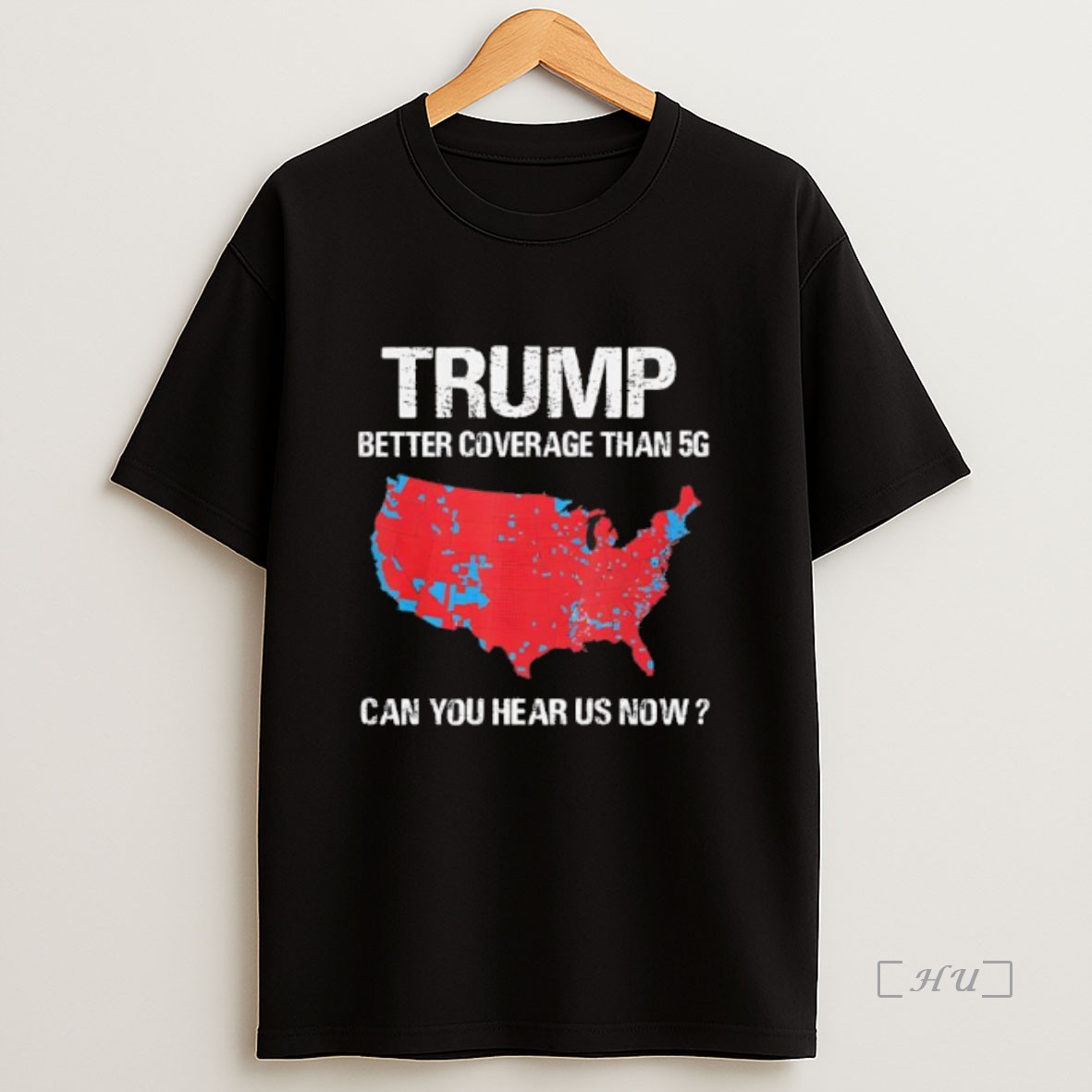 Officials Trump Better Coverage Than 5g Can You Hear Us Now Map Premium Shirt Sweatshirt Tee