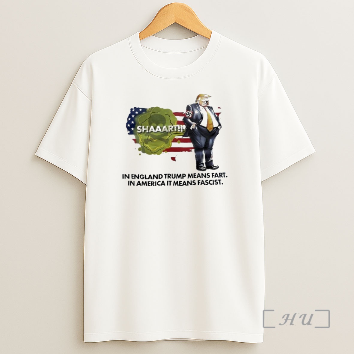 Officials Trump In England Trump Means Fart In American It Means Fascist Premium Shirt Sweatshirt Tee