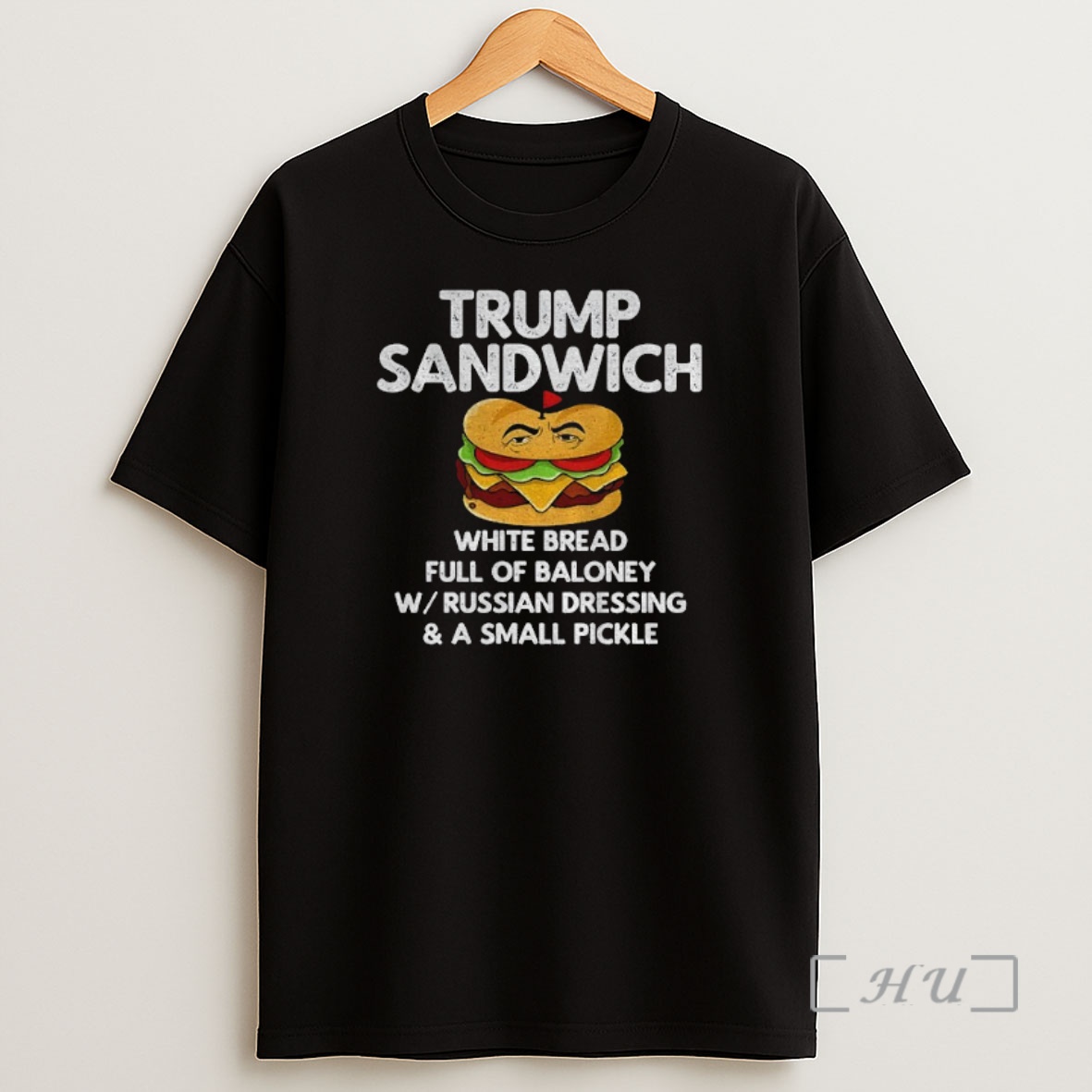 Officials Trump Sandwich White Bread Full Of Baloney With Russian Dressing And A Small Pickle Premium Shirt Sweatshirt Tee