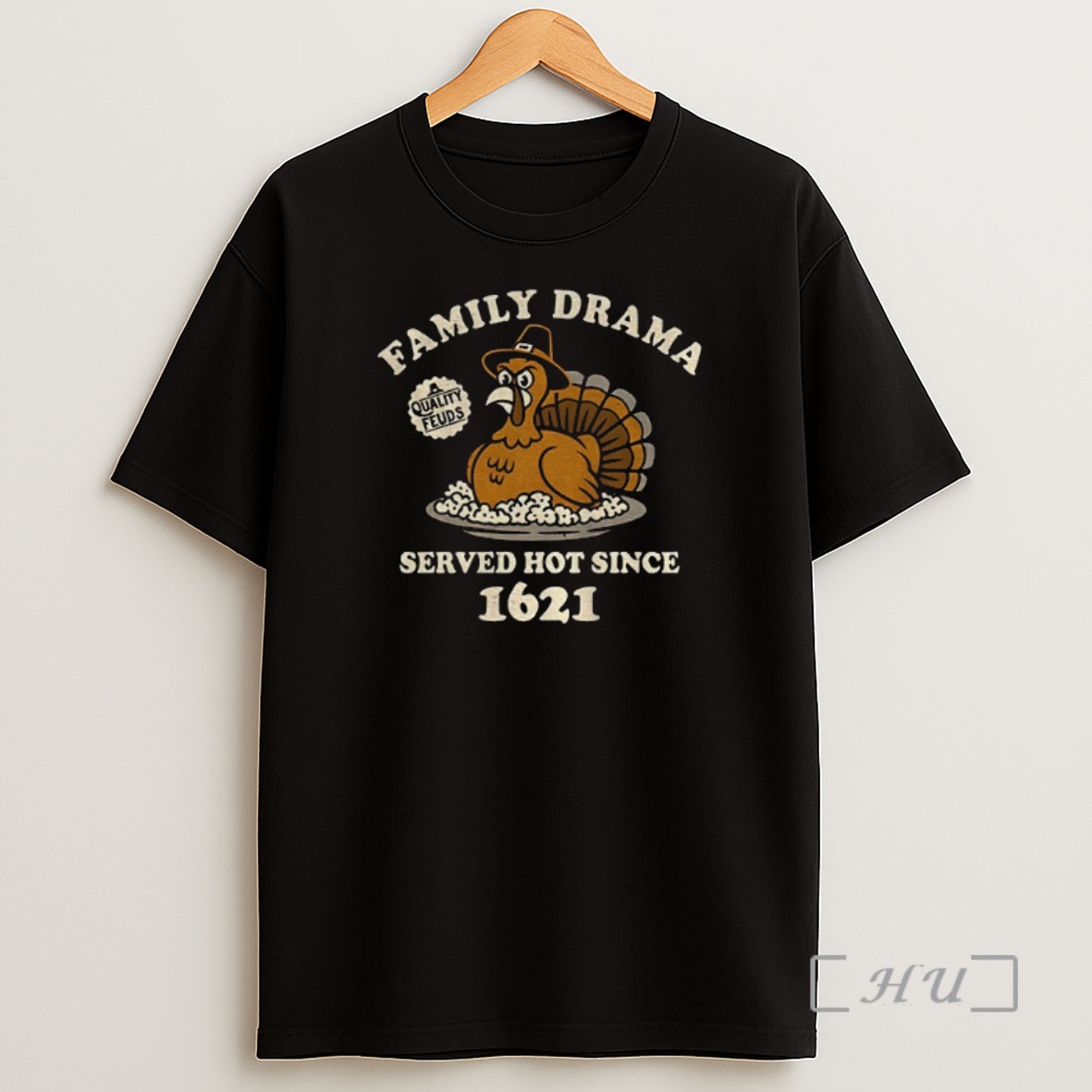 Officials Turkey Family Drama Served Hot Since 1621 Funny Thanksgiving Premium Shirt Sweatshirt Tee