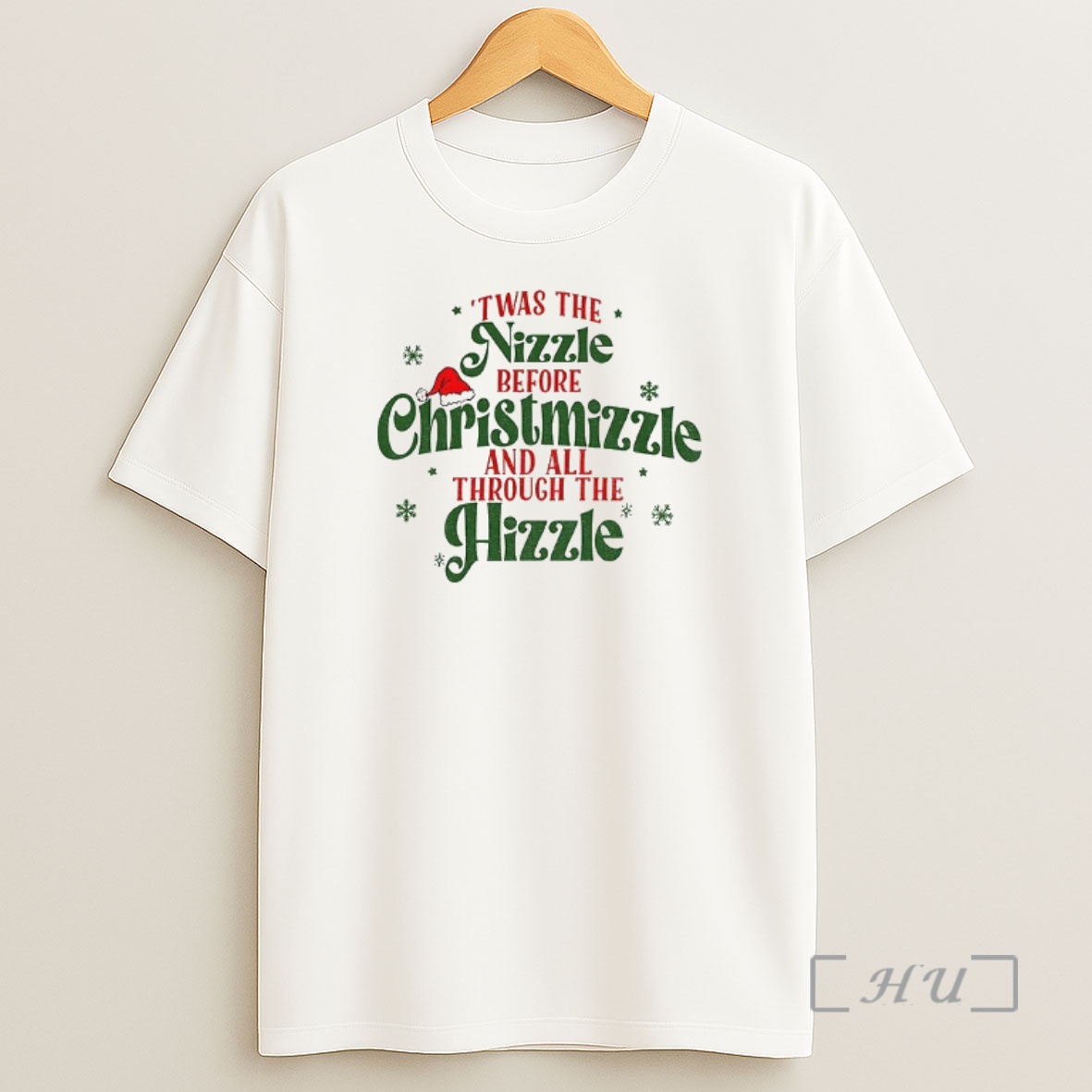 Officials Twas The Nizzle Before Christmizzle And All Through The Hizzle Christmas Premium Shirt Sweatshirt Tee