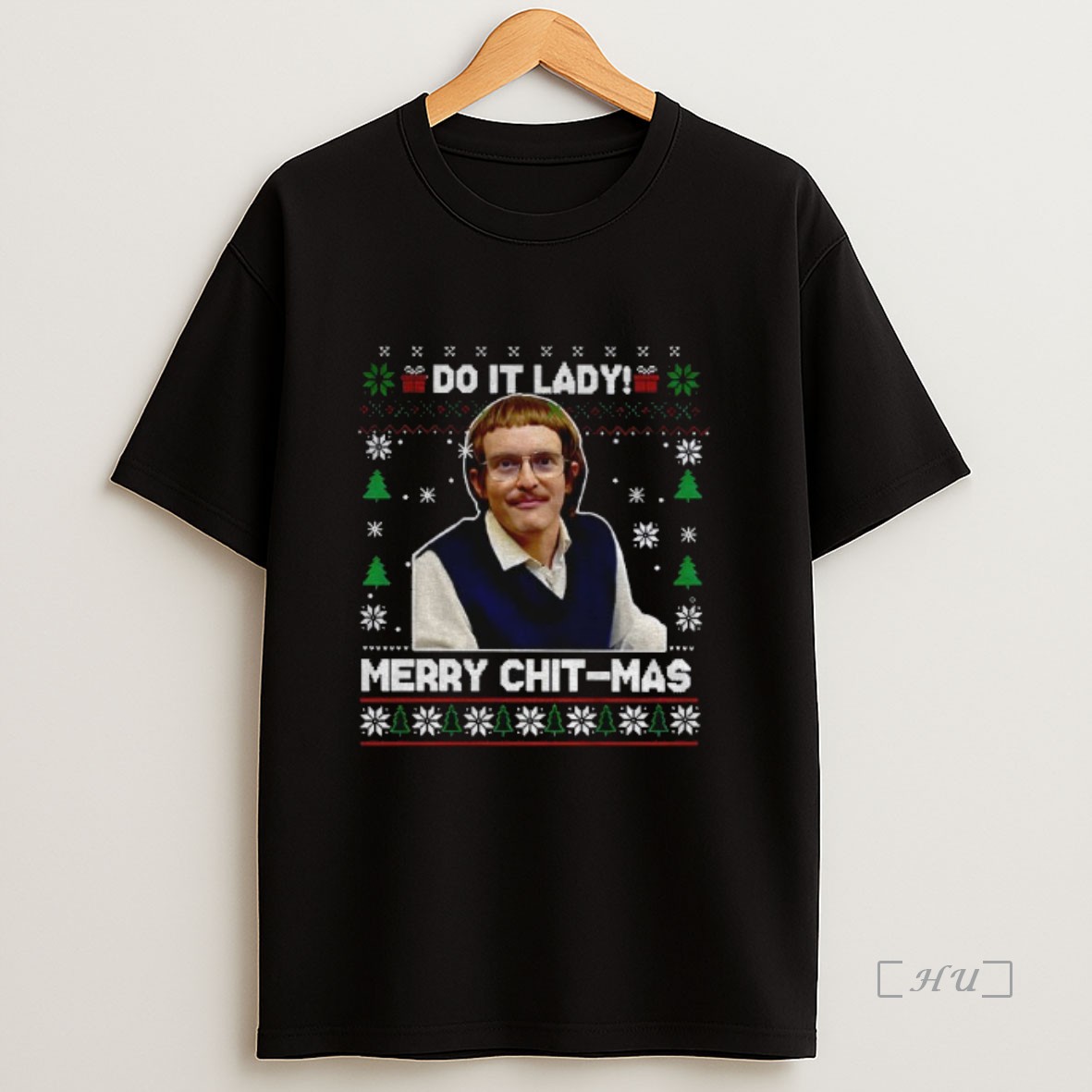 Officials Ugly Christmas Chit Lady Do It Lady Merry Chit Mas Premium Shirt Sweatshirt Tee