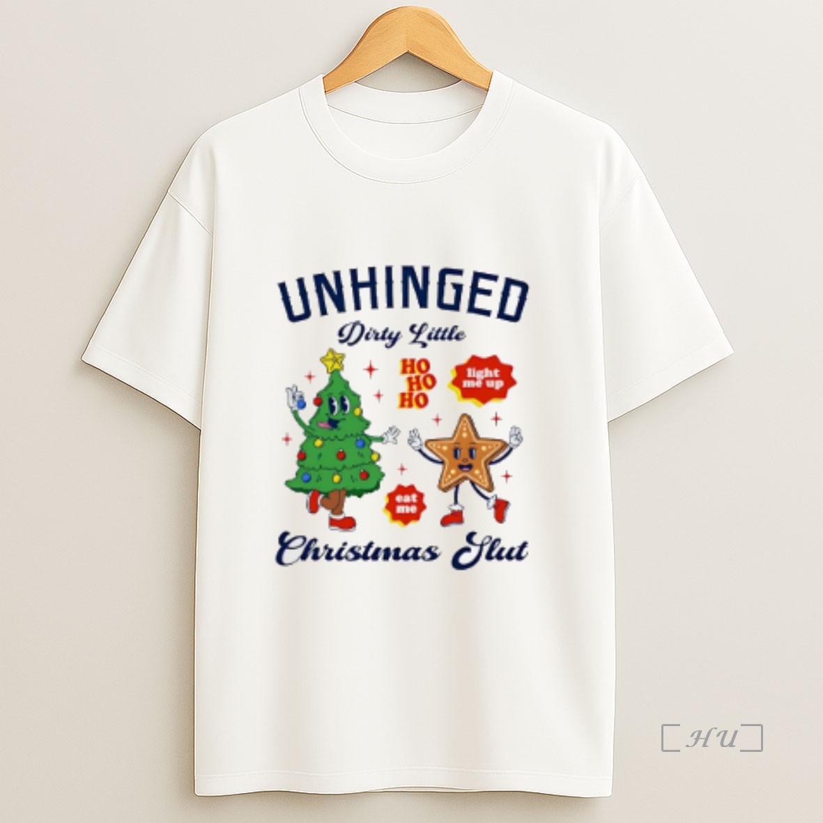 Officials Unhinged Dirty Little Christmas Slut Light Me Up Premium Shirt Sweatshirt Tee
