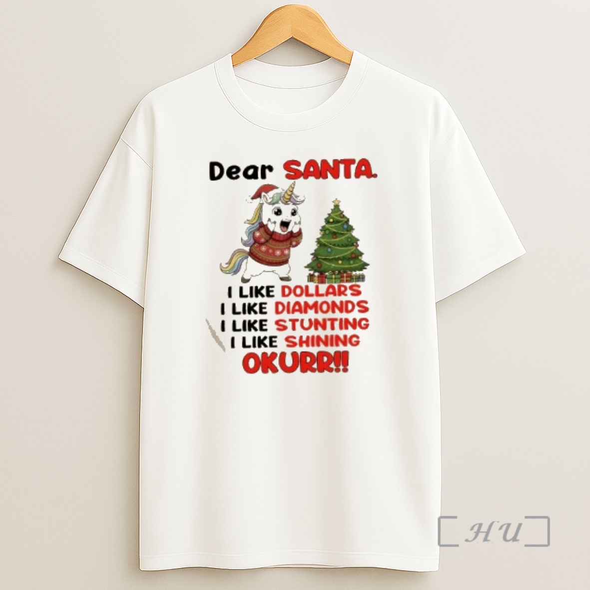 Officials Unicorn Dear Santa I Like Dollars I Like Diamonds I Like Stunting I Like Shining Okurr Christmas Tree Premium Shirt Sweatshirt Tee