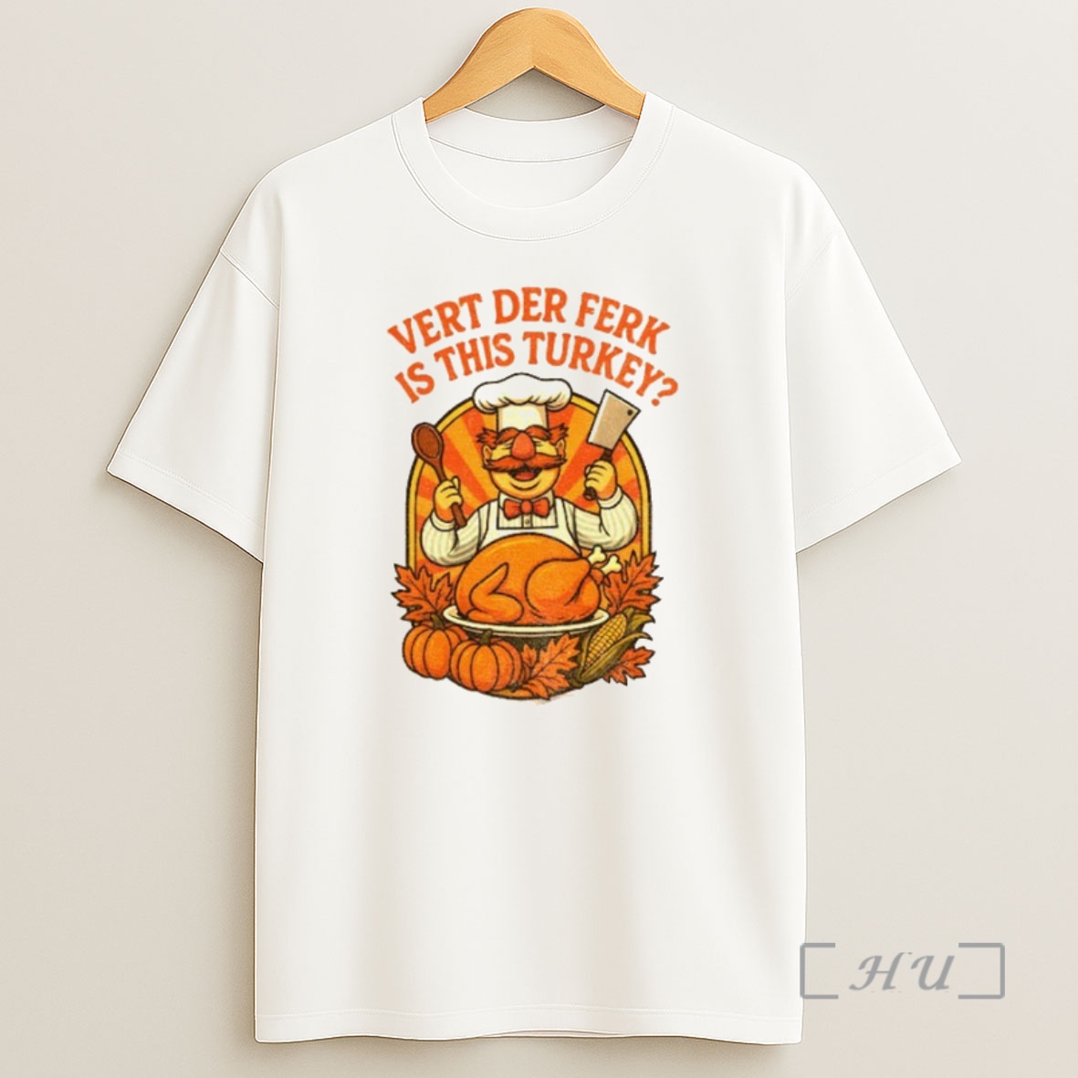 Officials Vert Der Ferk Swedish Chef Thanksgiving Turkey Day Funny Premium Shirt Sweatshirt Tee