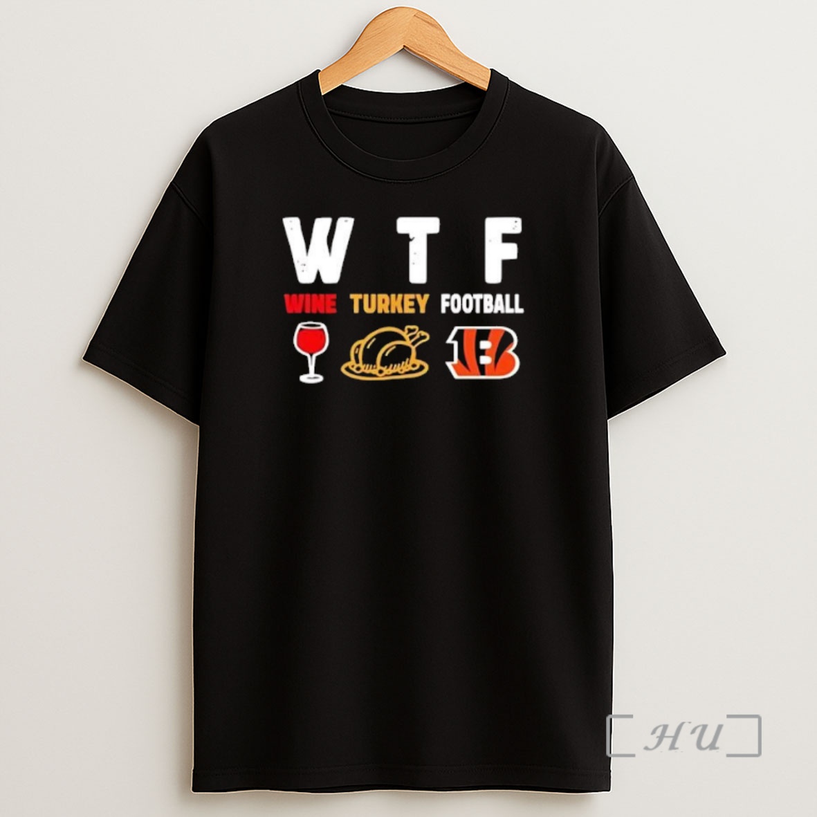 Officials Wtf Wine Turkey Cincinnati Bengals Football Premium Shirt Sweatshirt Tee