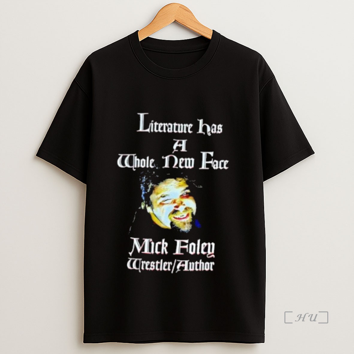 Officials Wwe Literature Has A Thole New Face Mick Foley Wrestler Author Premium Shirt Sweatshirt Tee