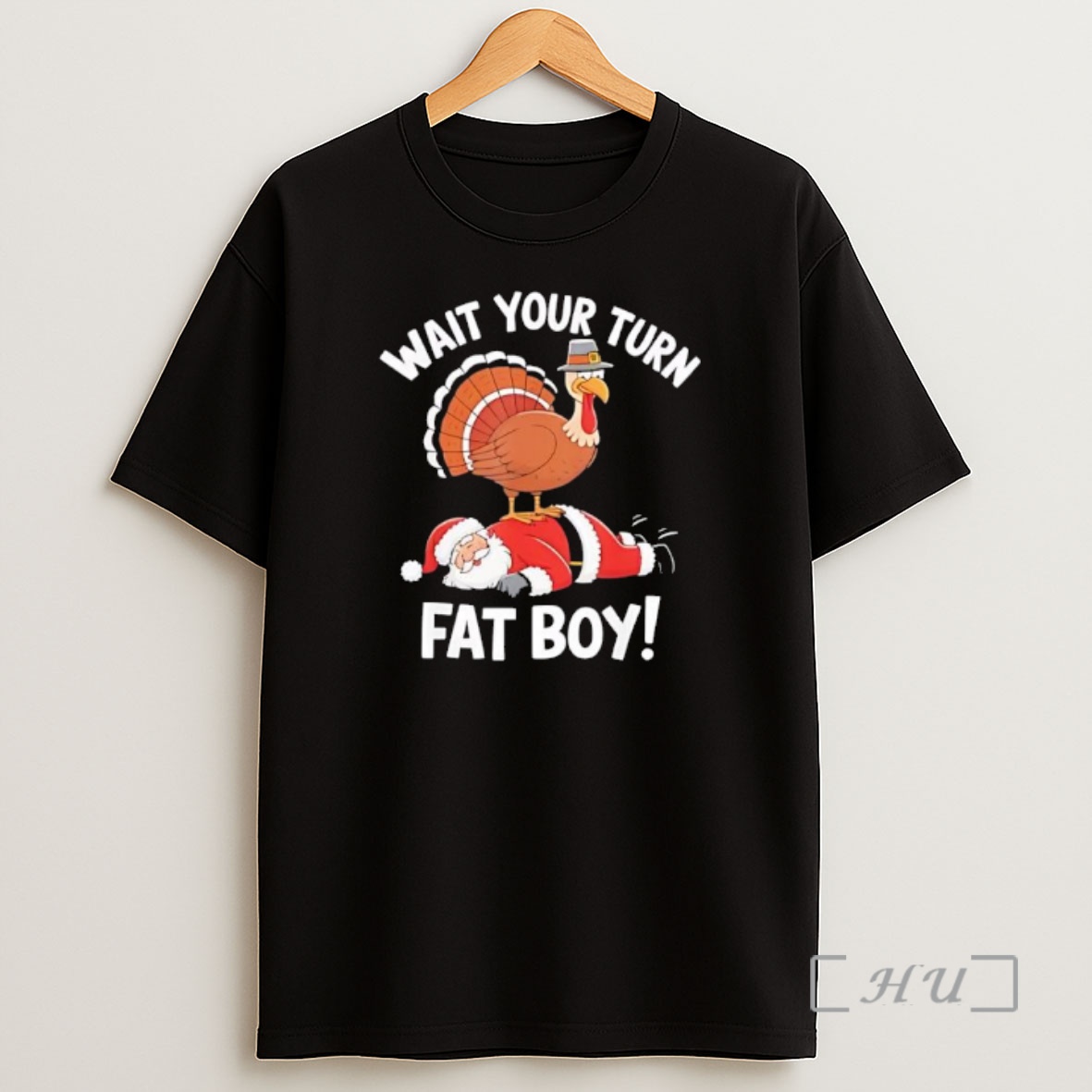 Officials Wait Your Turn Fat Boy Funny Thanksgiving Christmas Turkey Premium Shirt Sweatshirt Tee