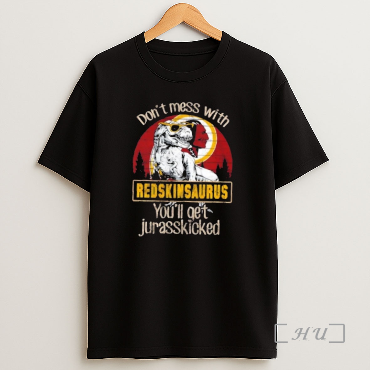 Officials Washington Redskins Dont Mess With Redskinsaurus Youll Get Jurasskicked Premium Shirt Sweatshirt Tee