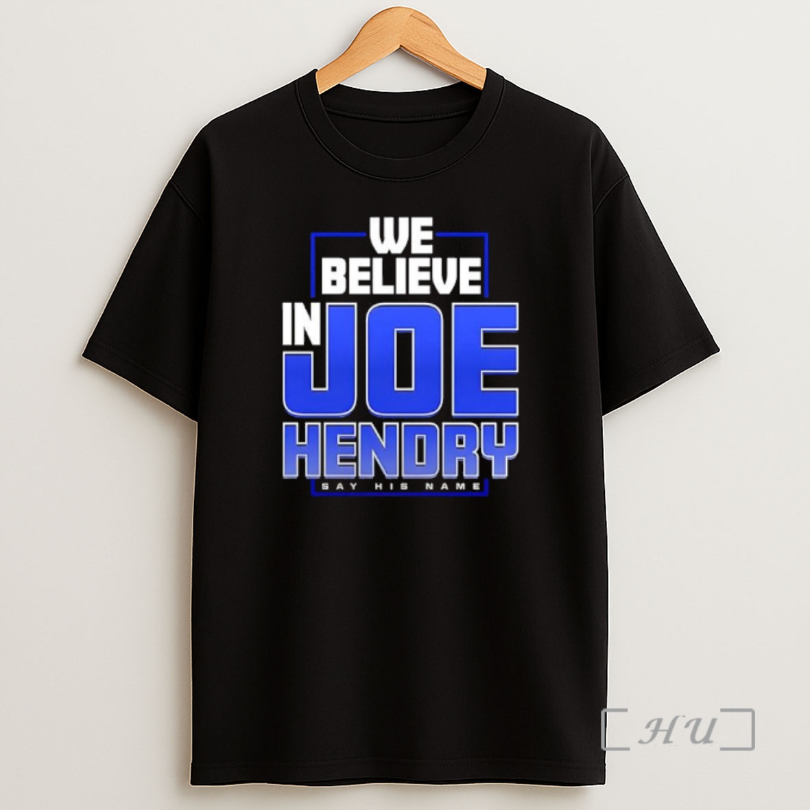 Officials We Believe In Joe Hendry Say His Name Premium Shirt Sweatshirt Tee