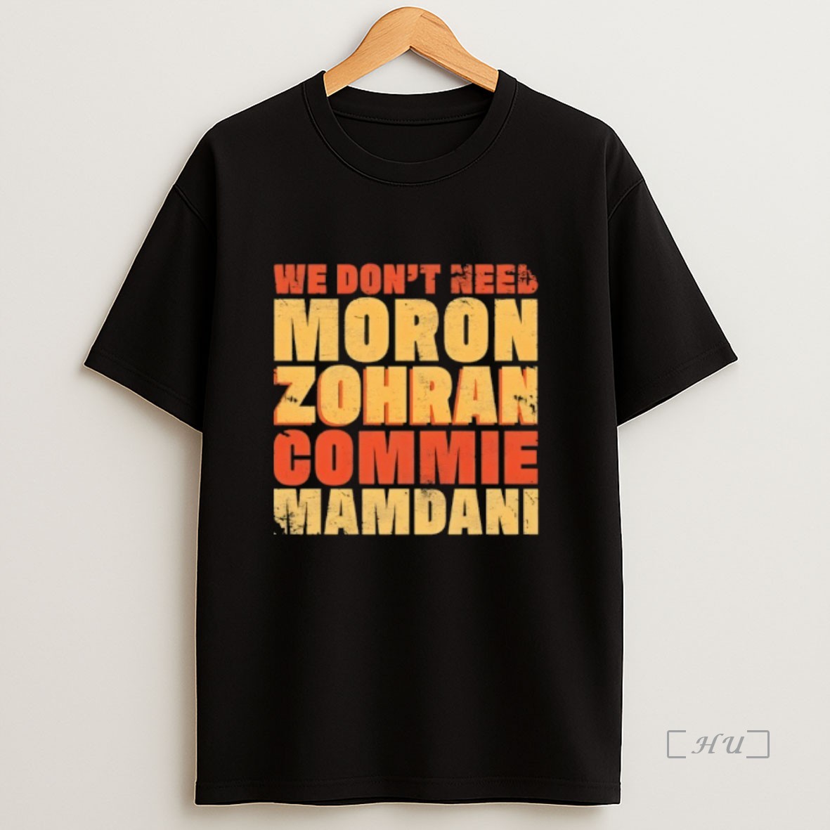 Officials We Dont Need Moron Zohran Commie Mamdani Vintage Premium Shirt Sweatshirt Tee