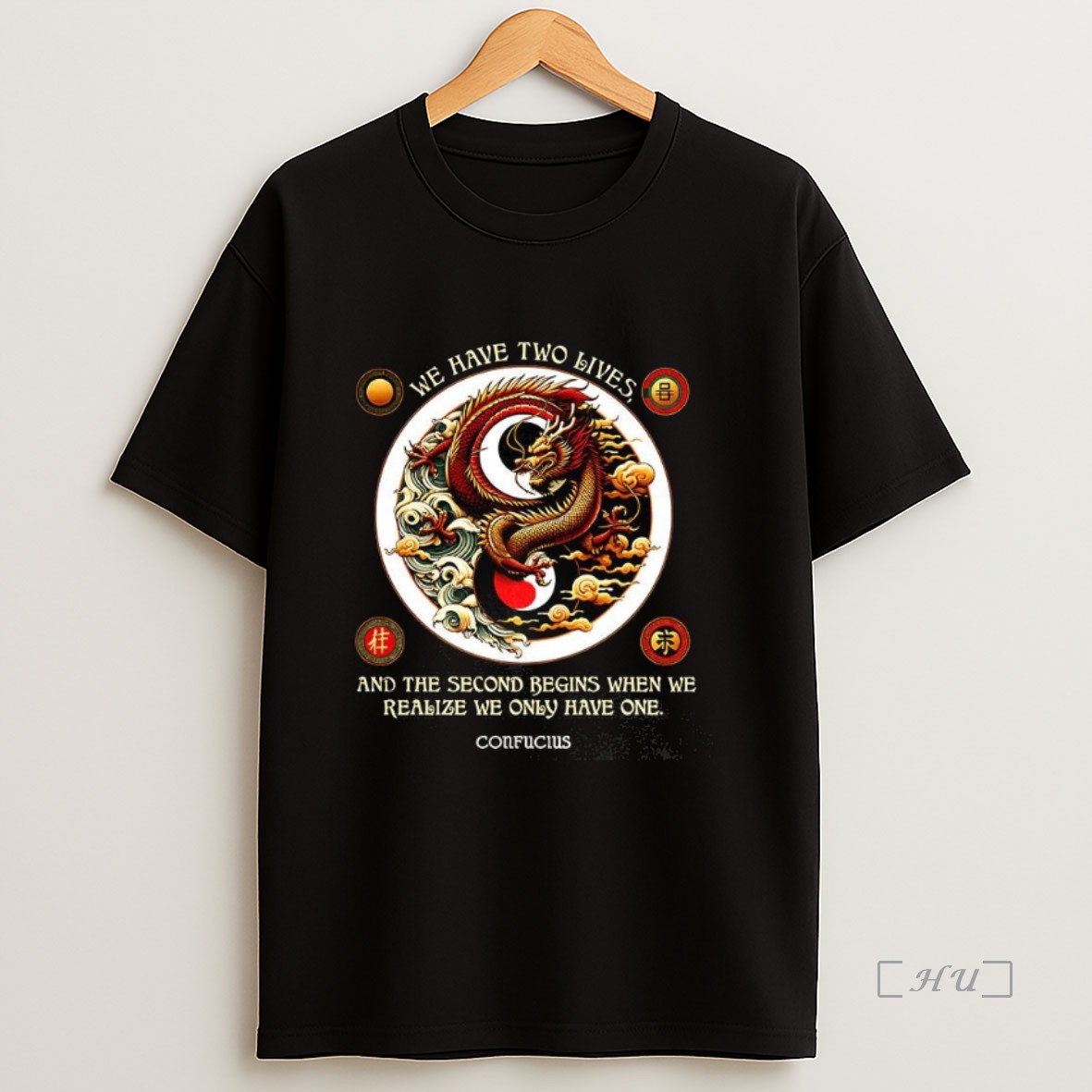 Officials We Have Two Lives And The Second Begins When We Realize We Only Have One Confucius Quote Premium Shirt Sweatshirt Tee
