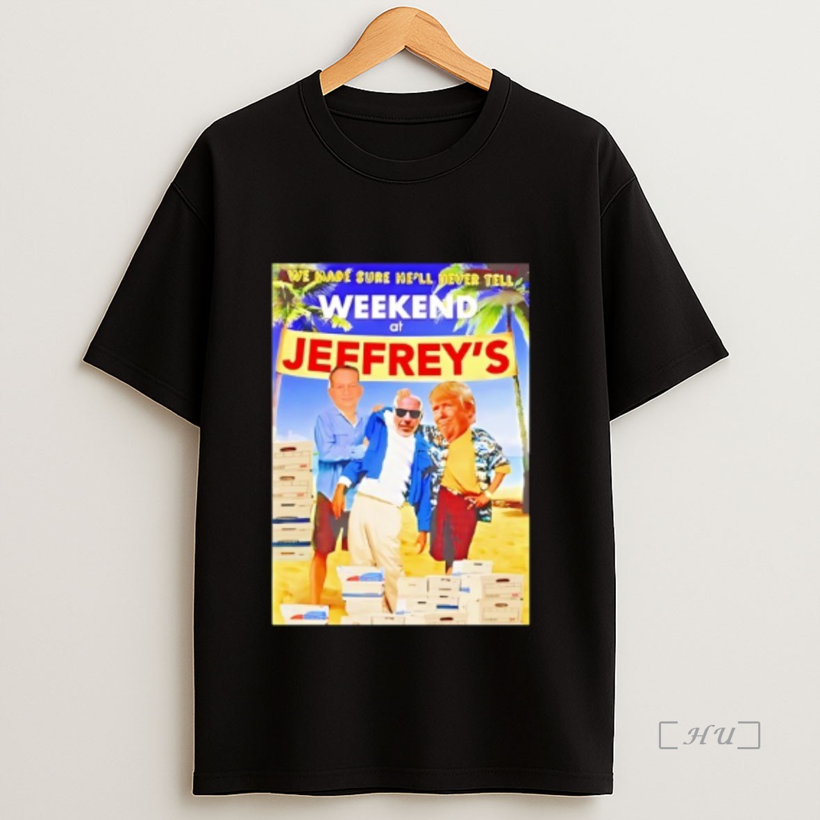 Officials We Made Sure Hell Never Tell Weekend Atjeffreys Premium Shirt Sweatshirt Tee