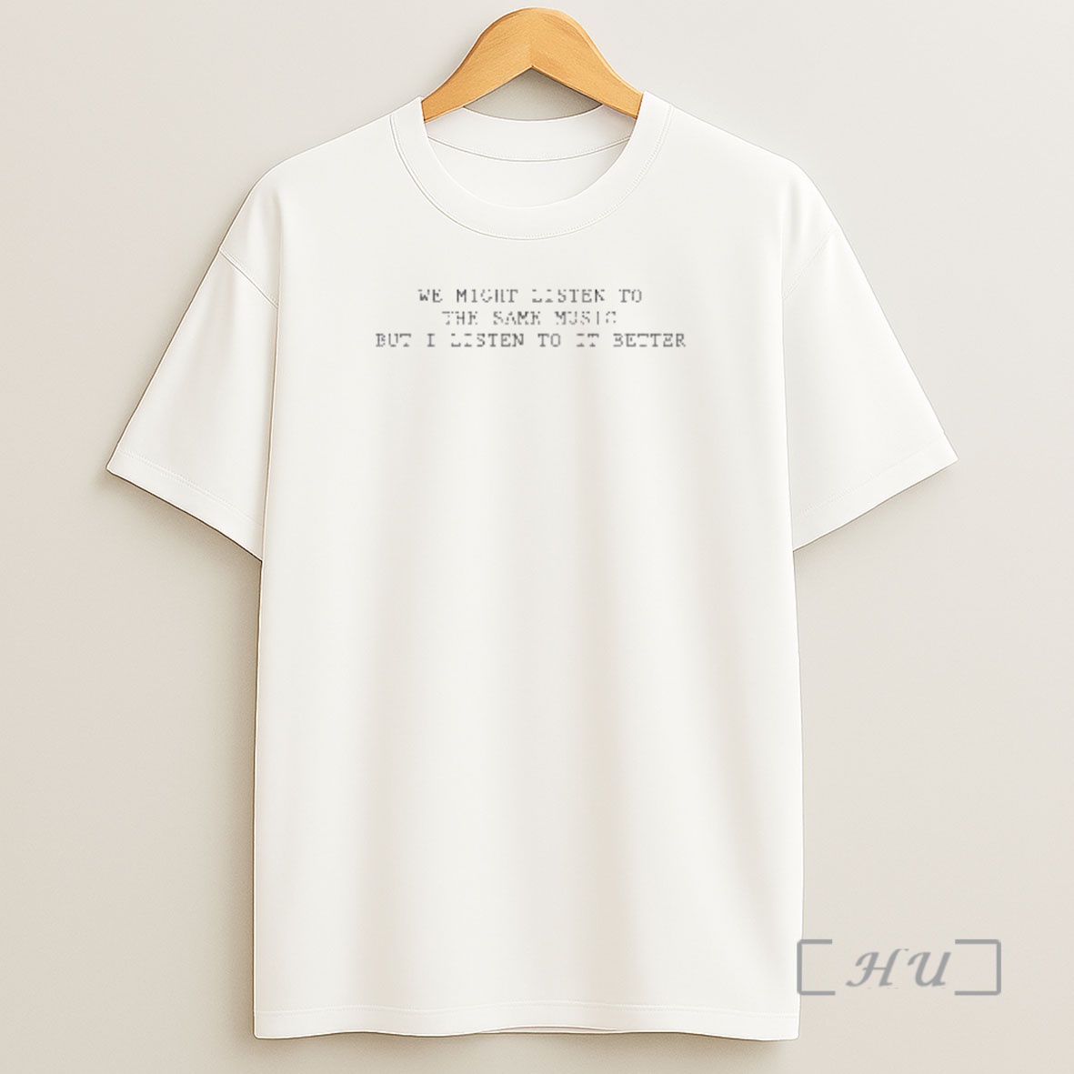 Officials We Might Listen To The Same Music Premium Shirt Sweatshirt Tee