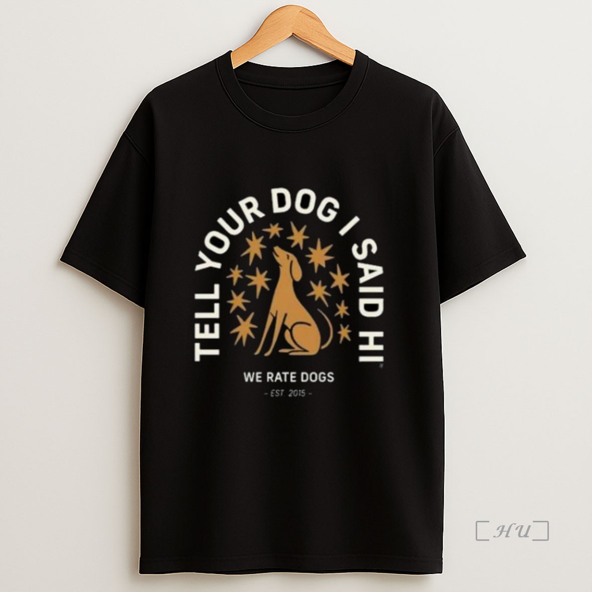 Officials Weratedogs Tell Your Dog I Said Hi Starry Night Premium Shirt Sweatshirt Tee