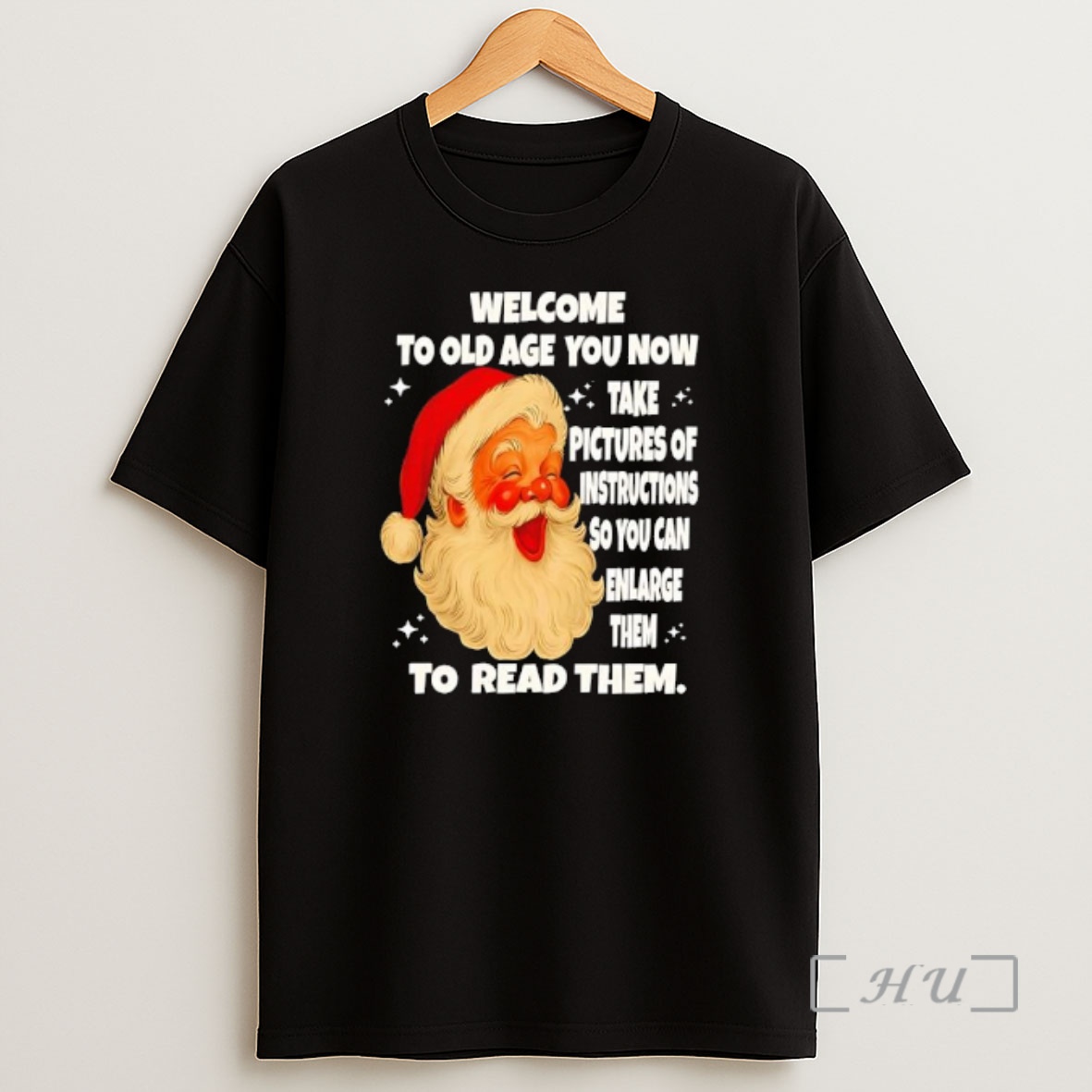 Officials Welcome To Old Age You Now Take Pictures Of Instructions So You Can Enlarge Them To Read Them Santa Claus Premium Shirt Sweatshirt Tee