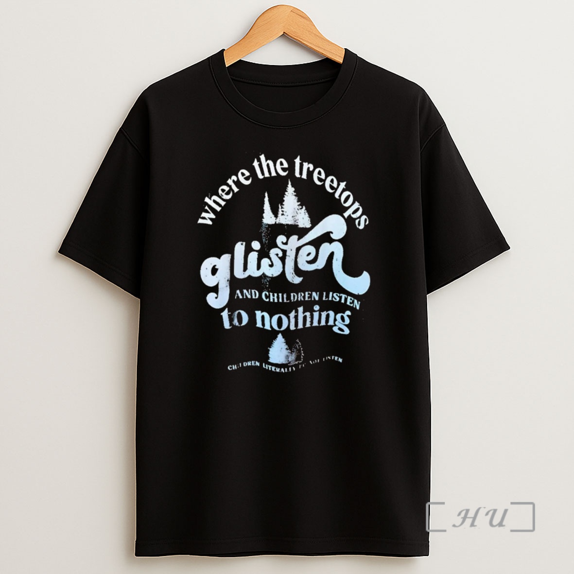 Officials Where The Treetops Glisten And Children Listen To Nothing Premium Shirt Sweatshirt Tee