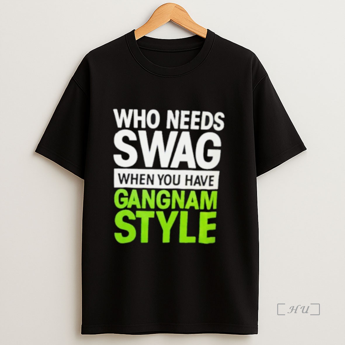 Officials Who Needs Swag When You Have Gangnam Style Premium Shirt Sweatshirt Tee