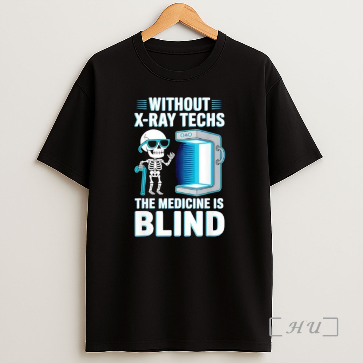 Officials Without X Ray Techs The Medicine Is Blind Radiology Humor Premium Shirt Sweatshirt Tee