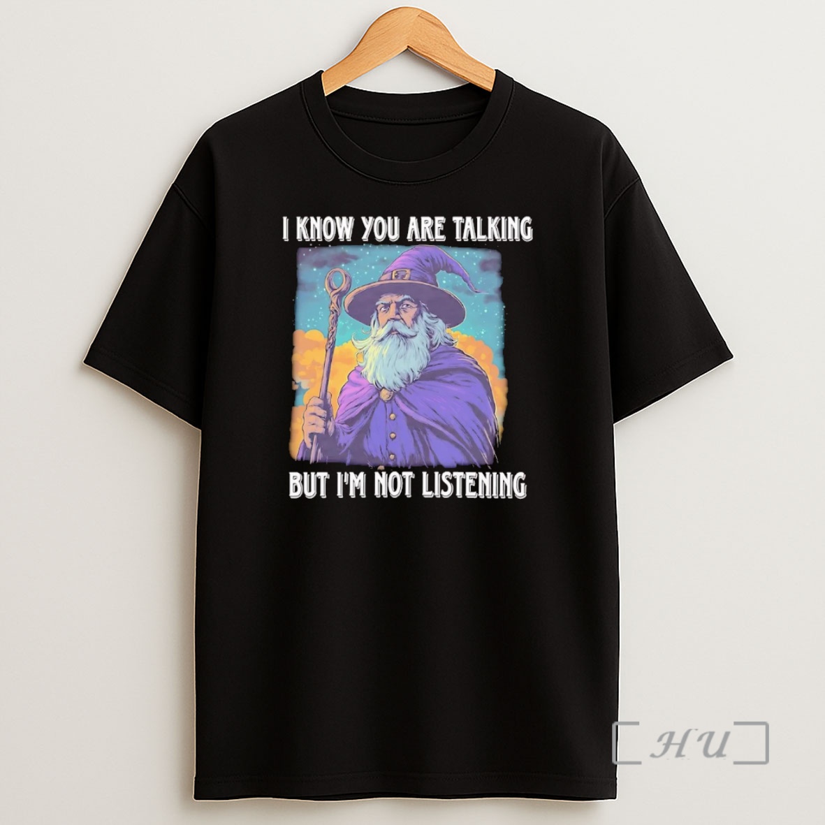 Officials Wizard I Know You Are Talking But Im Not Listening Premium Shirt Sweatshirt Tee