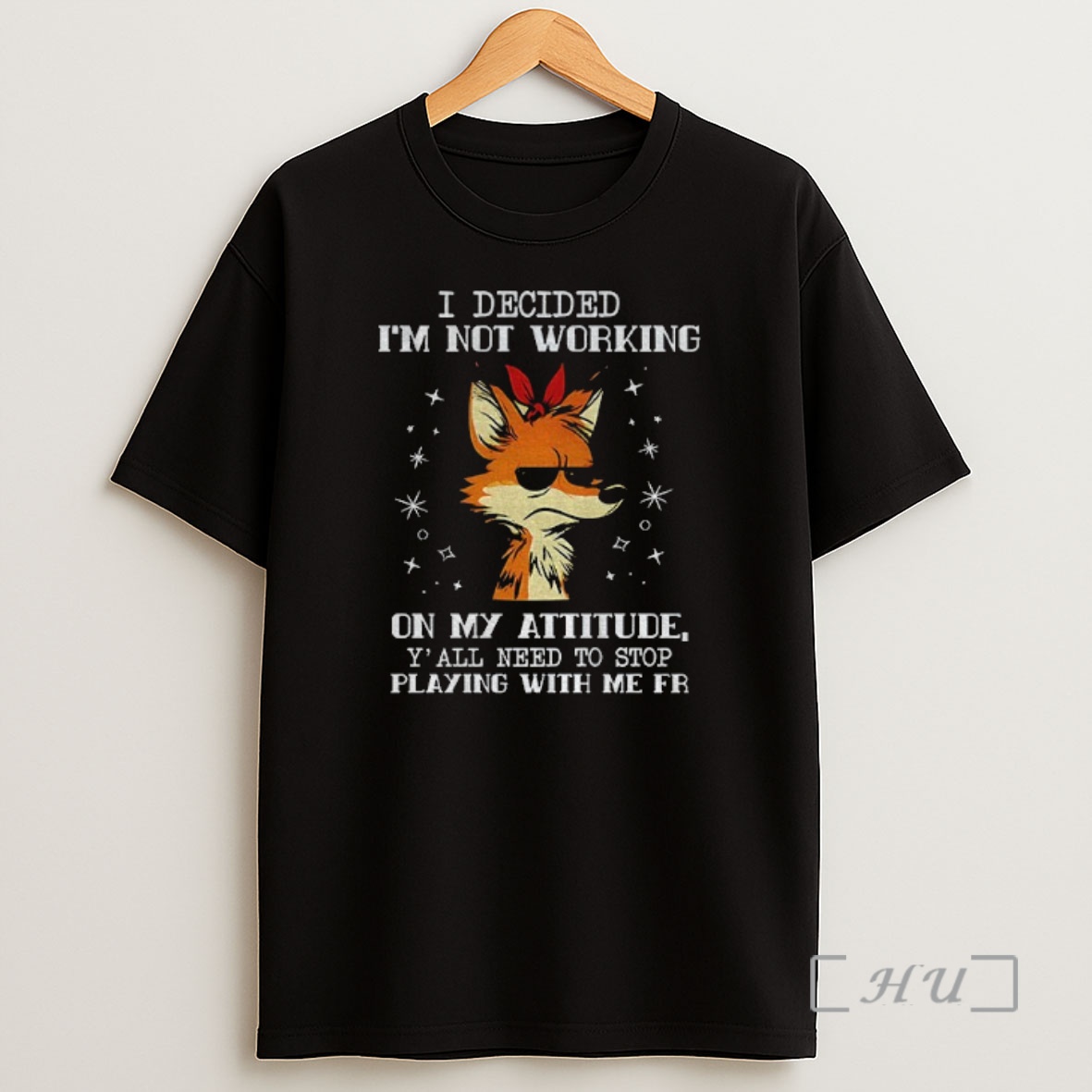 Officials Wolf I Decided Im Not Working On My Attitude Yall Need To Stop Playing With Me Fr Premium Shirt Sweatshirt Tee