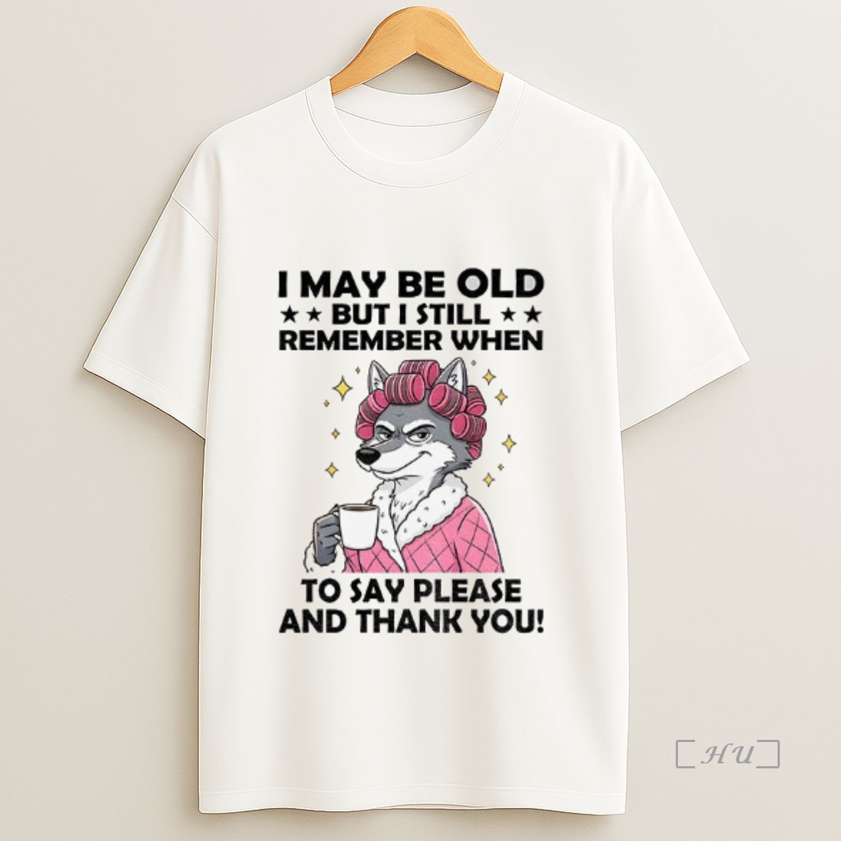 Officials Wolf I May Be Old But I Still Remember When To Say Please And Thank You Premium Shirt Sweatshirt Tee