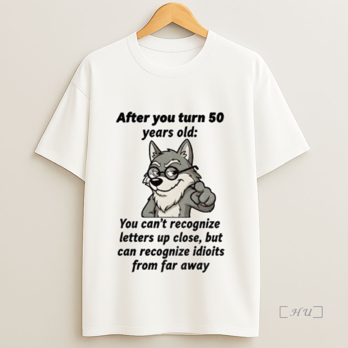 Officials Wolf After You Turn 50 Years Old You Cant Recognize Letters Up Close But Can Recognize Idiots From Far Away Premium Shirt Sweatshirt Tee