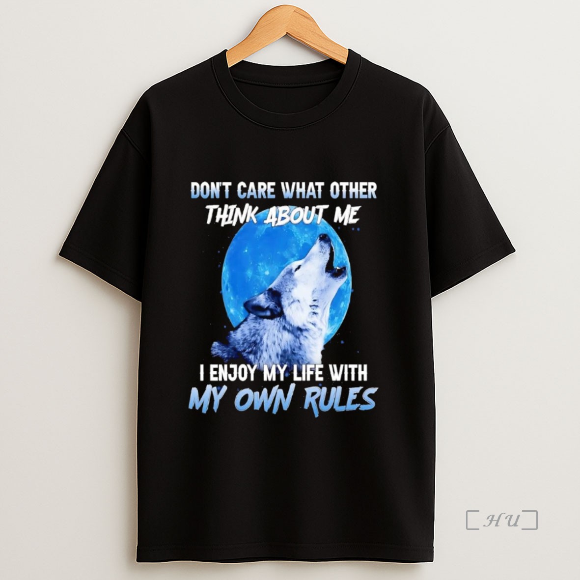 Officials Wolf Dont Care What Other Think About Me I Enjoy My Life With My Own Rules Premium Shirt Sweatshirt Tee