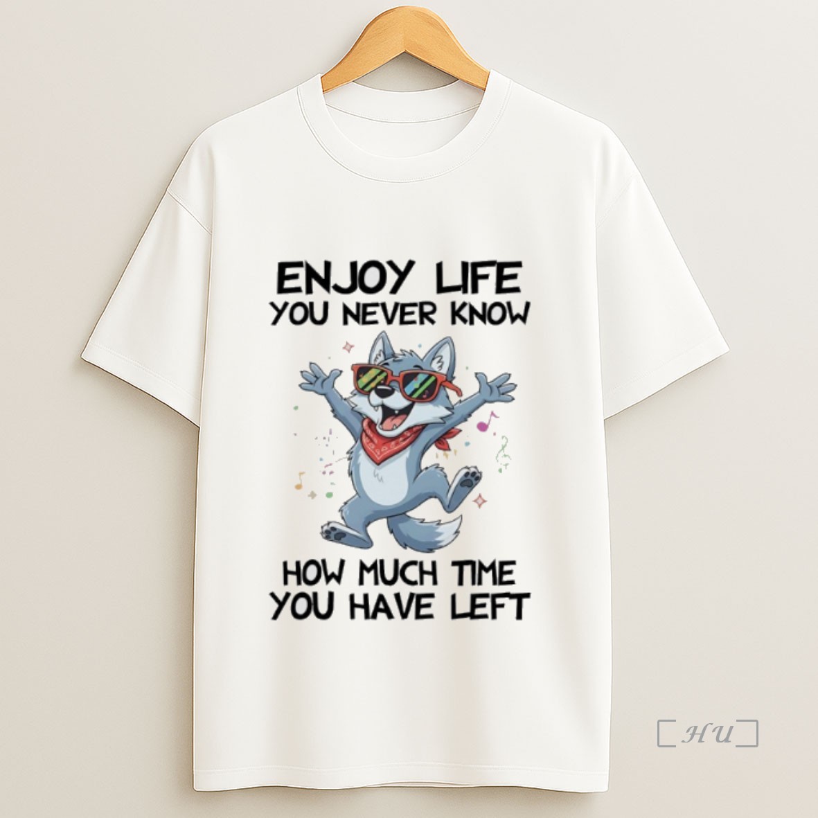 Officials Wolf Enjoy Life You Never Know How Much Time You Have Left Premium Shirt Sweatshirt Tee