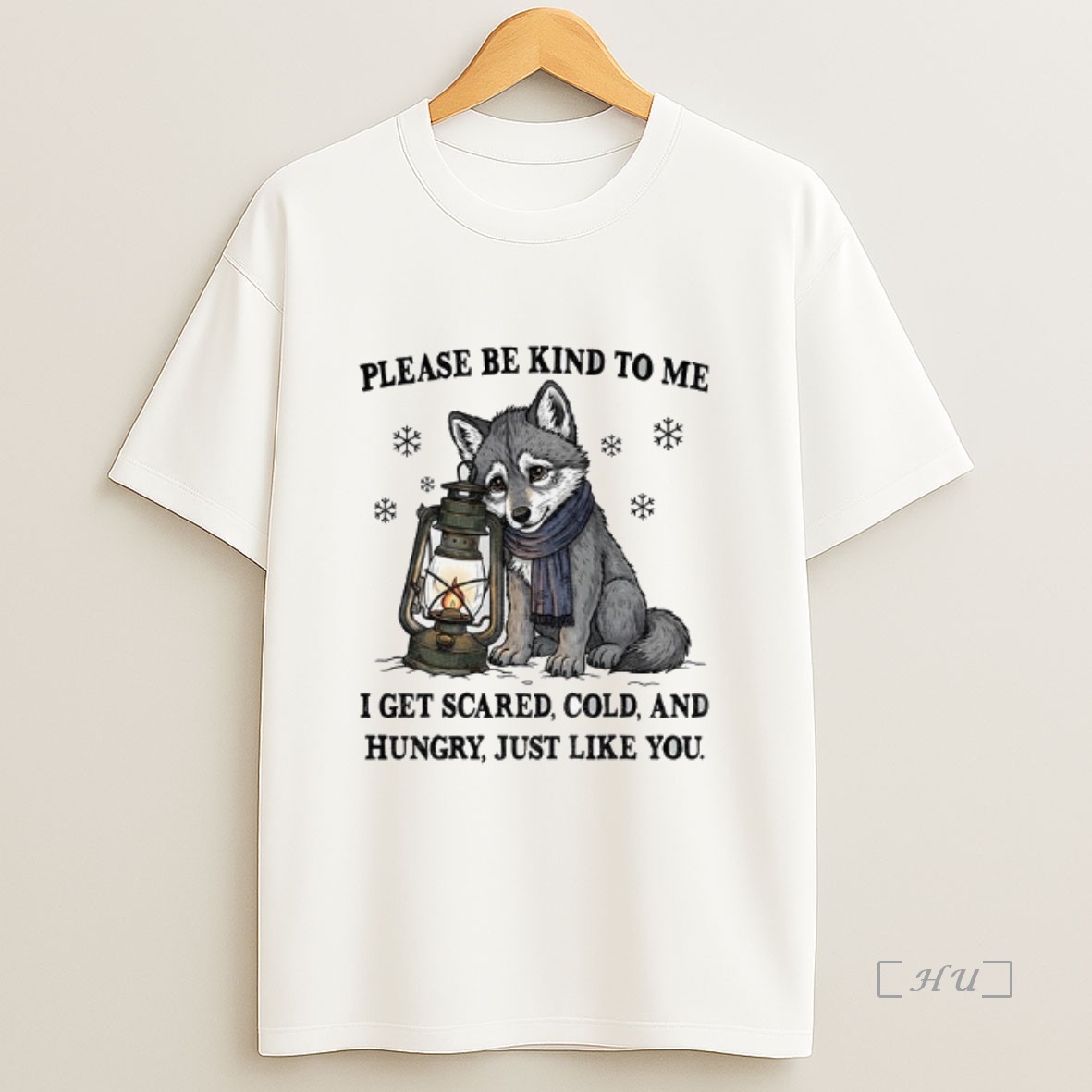 Officials Wolf Please Be Kind To Me I Get Scared Cold And Hungry Just Like You Premium Shirt Sweatshirt Tee