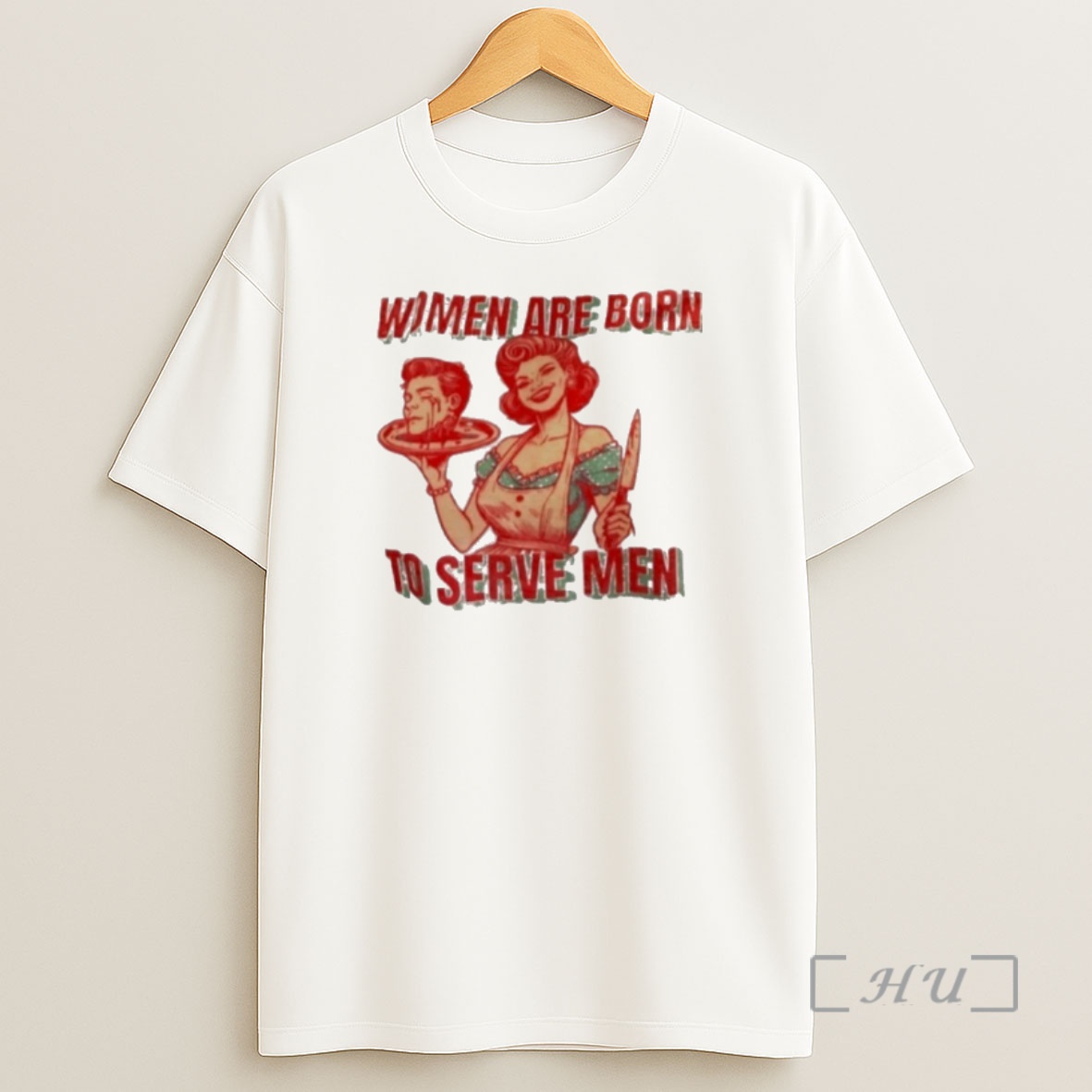 Officials Women Are Born To Serve Men Premium Premium Shirt Sweatshirt Tee