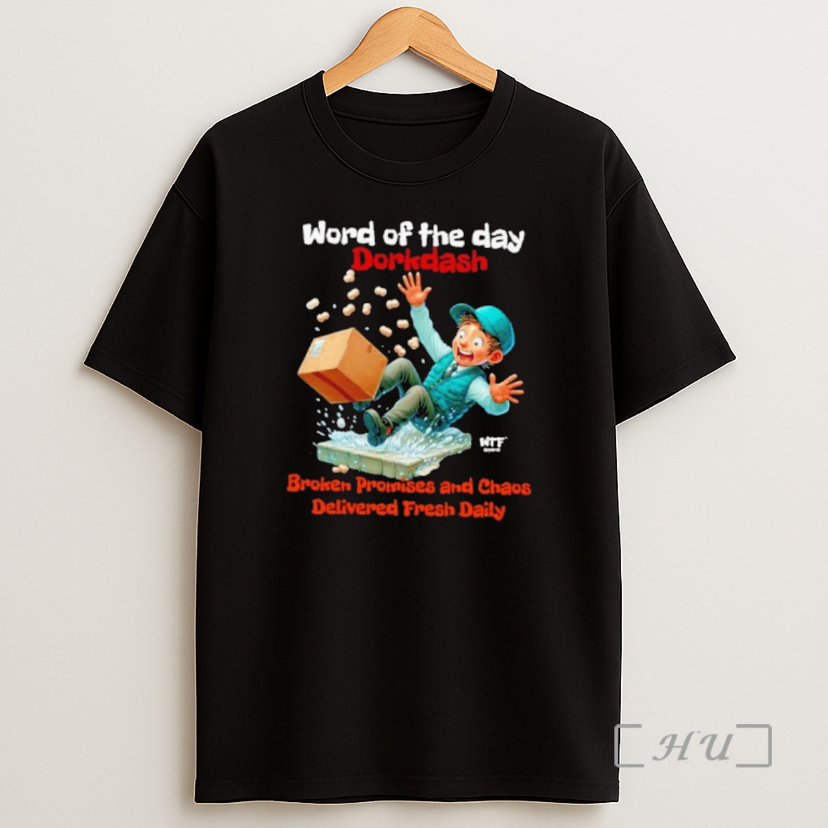 Officials Word Of The Day Dorkdash Broken Promises And Chaos Delivered Fresh Daily Premium Shirt Sweatshirt Tee