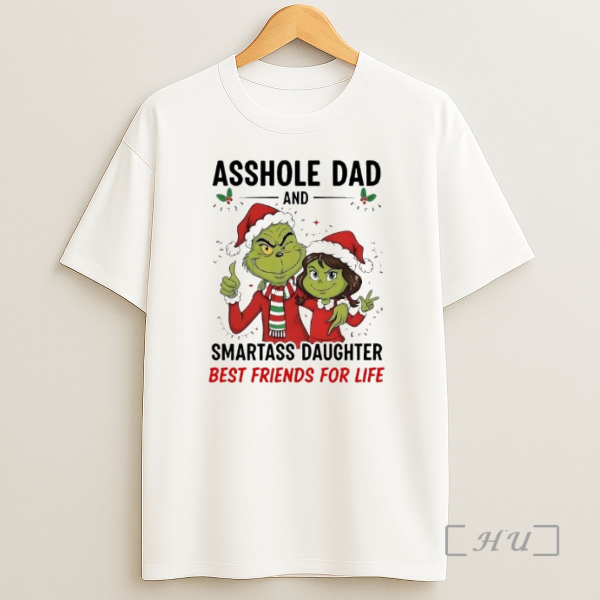Officials Xmas Grinch Asshole Dad And Smartass Daughter Best Friends For Life Premium Shirt Sweatshirt Tee