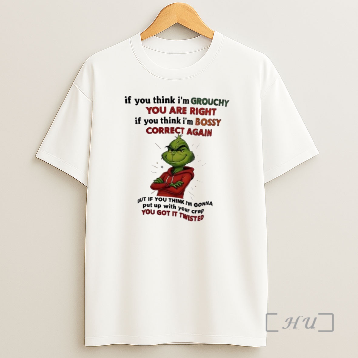Officials Xmas Grinch If You Think Im Grouchy You Are Right If You Think Im Bossy Correct Again Premium Shirt Sweatshirt Tee