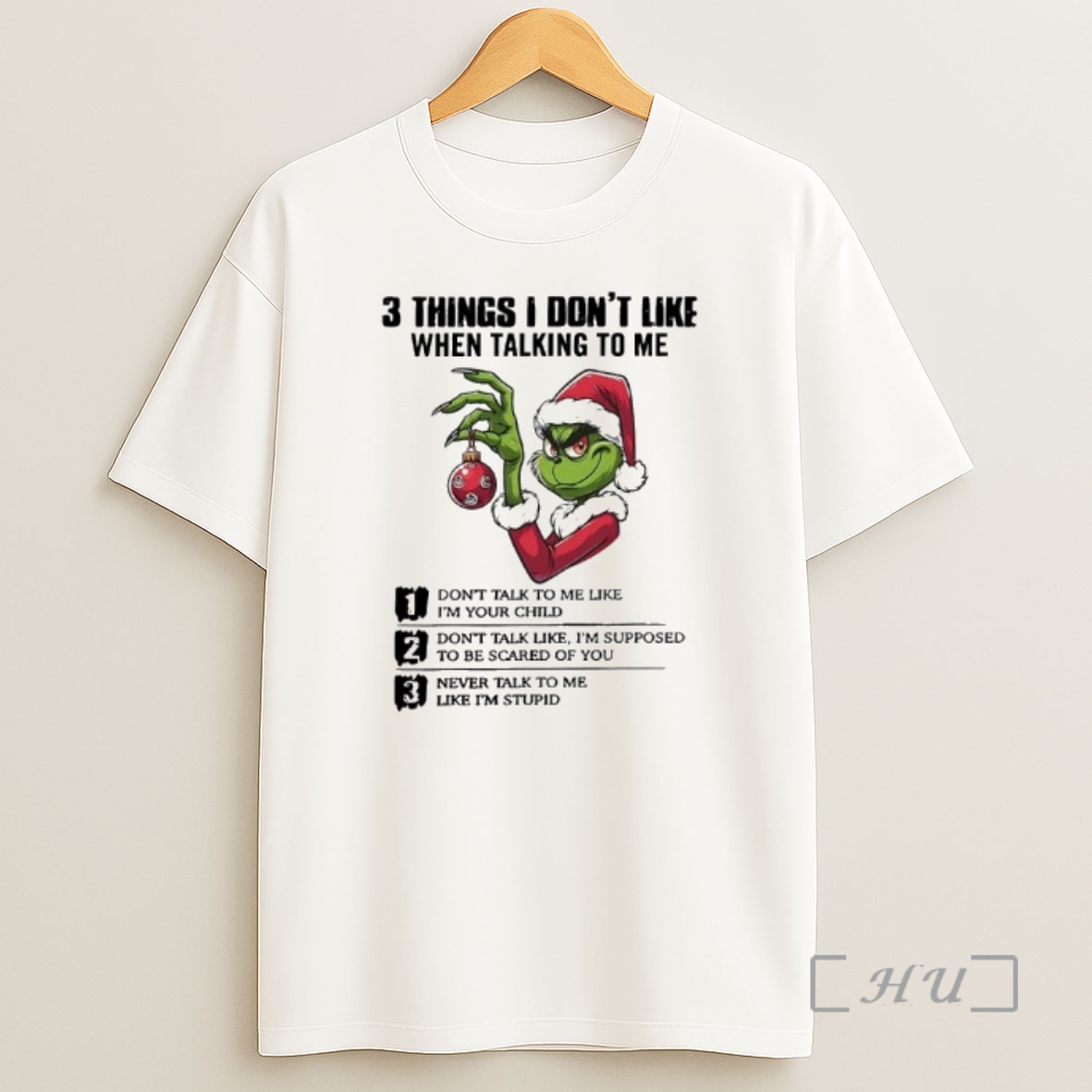 Officials Xmas Grinch Three Things I Dont Like When Talking To Me Premium Shirt Sweatshirt Tee